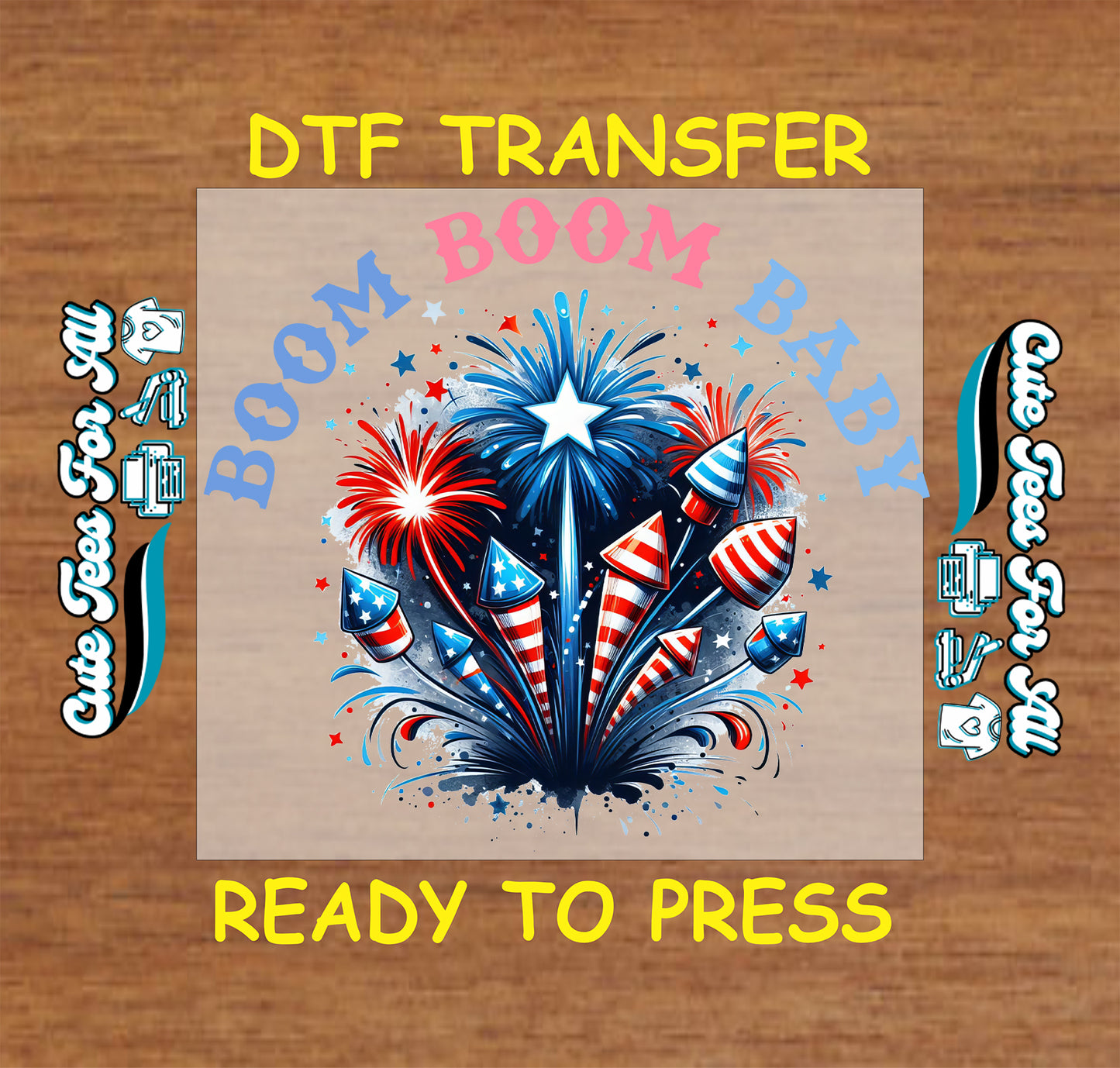 Fourth of July Boom Boom Baby DTF transfer with fireworks, rockets, stars, and red white blue patriotic details
