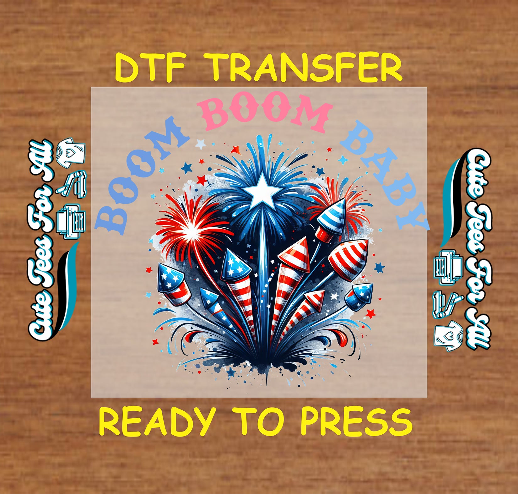 Fourth of July Boom Boom Baby DTF transfer with fireworks, rockets, stars, and red white blue patriotic details