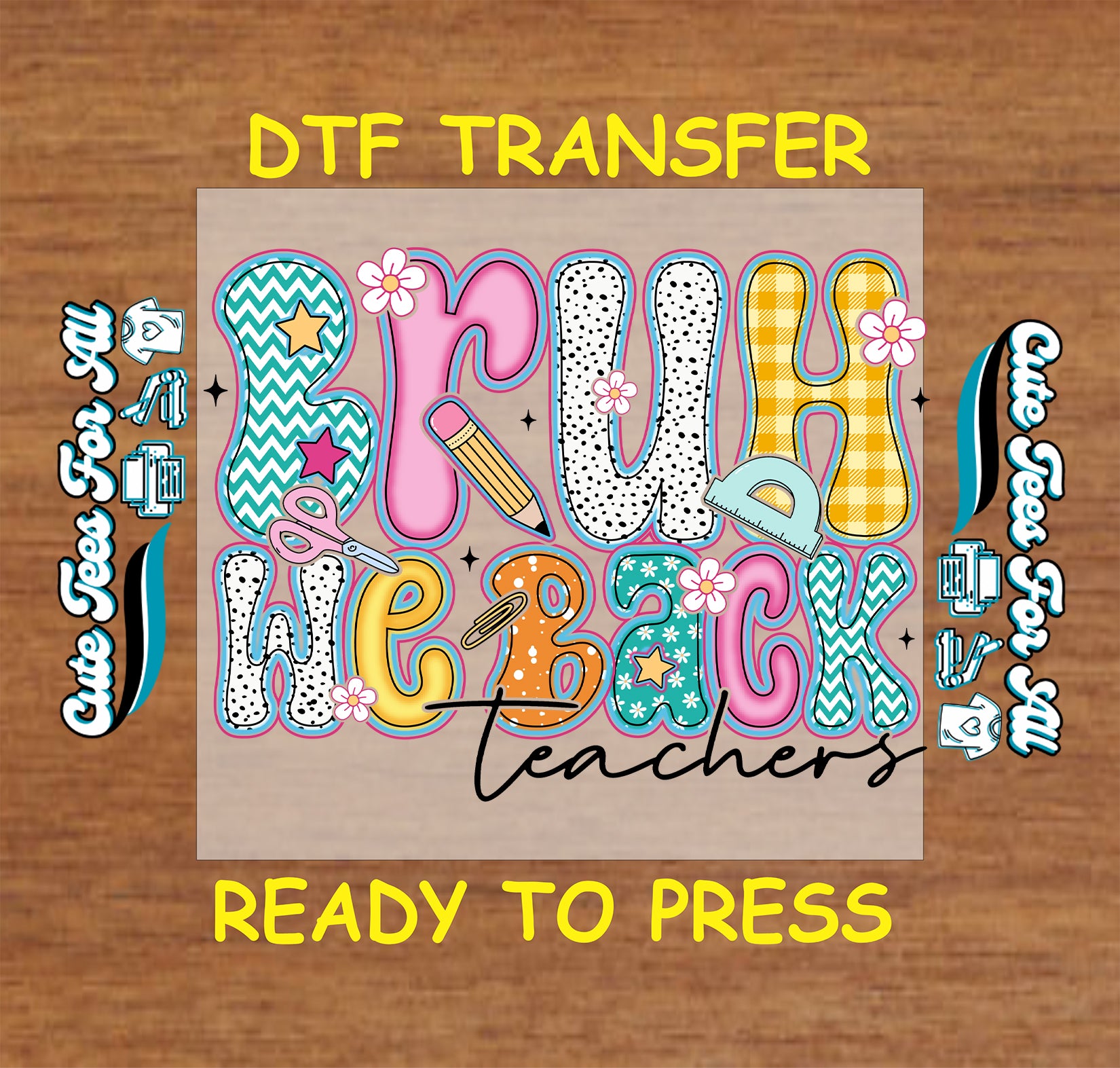 Colorful DTF transfer with text and graphics on a wooden surface