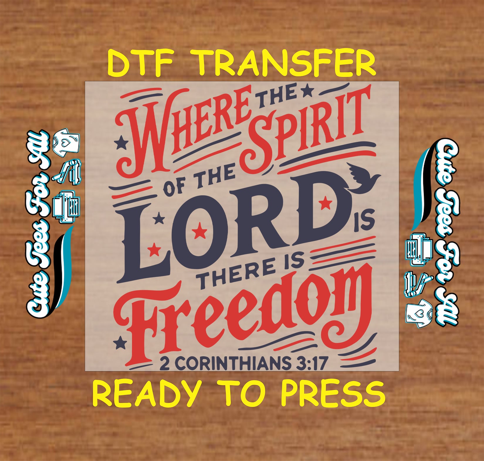Fourth of July Where the Spirit of the Lord DTF transfer with patriotic lettering, stars, stripes, and 2 Corinthians 3:17 text