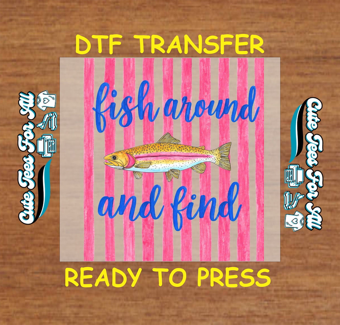 DTF transfer with fish design and text on a wooden background