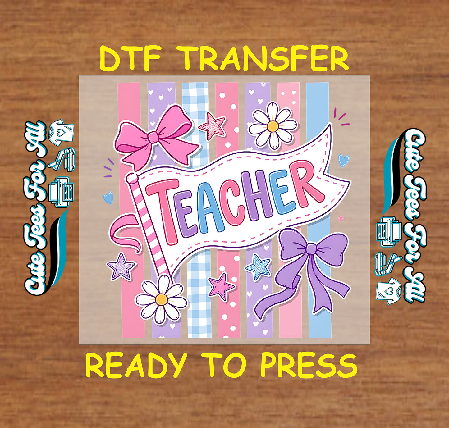 DTF transfer with 'Teacher' design on a wooden background