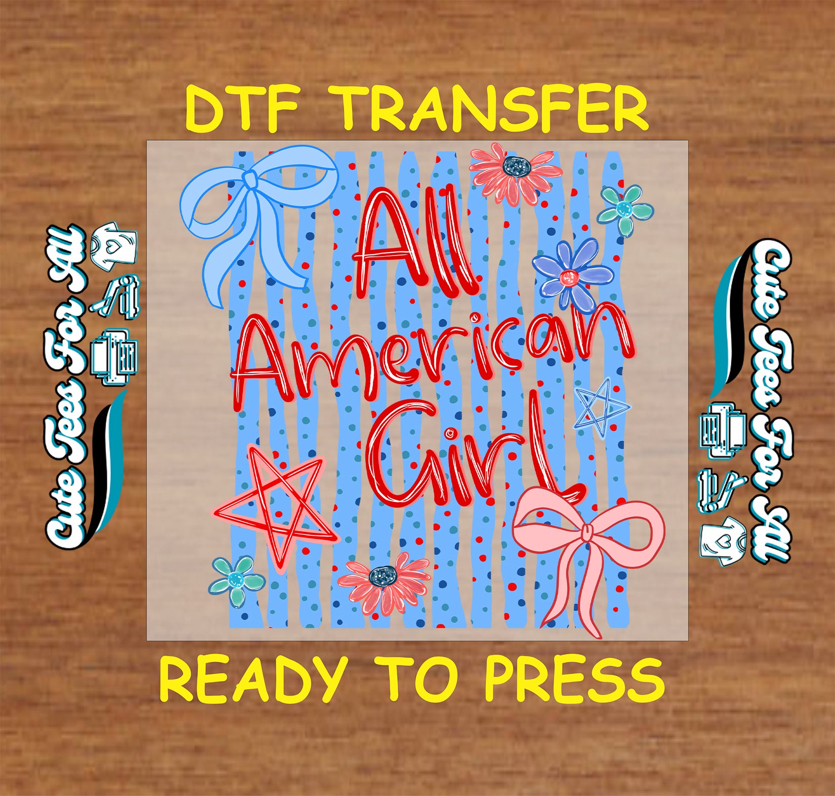 DTF transfer with 'All American Girl' design on a wooden background