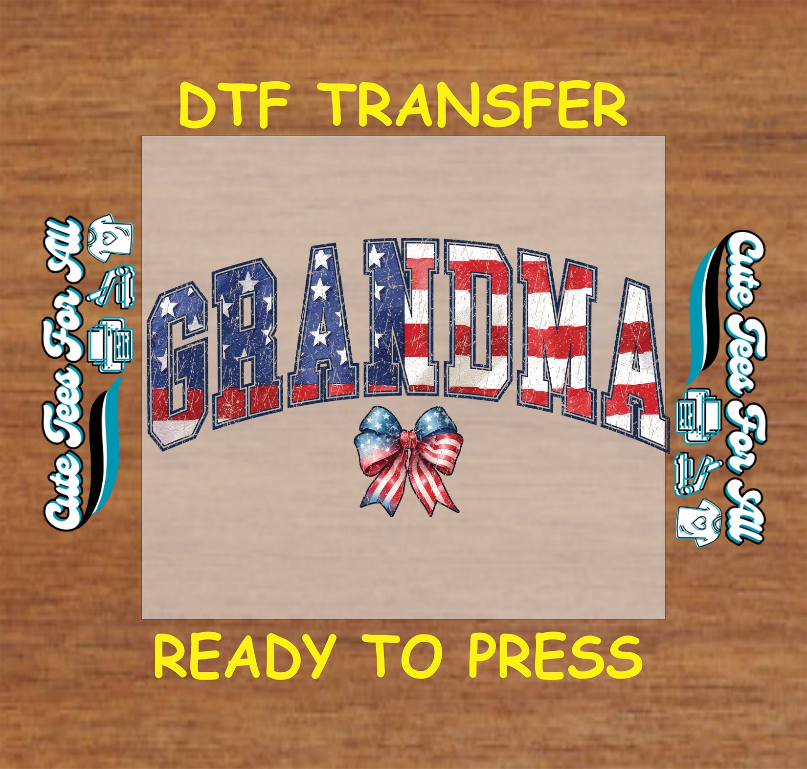 DTF transfer with 'GRANDMA' text in American flag colors on a wooden background
