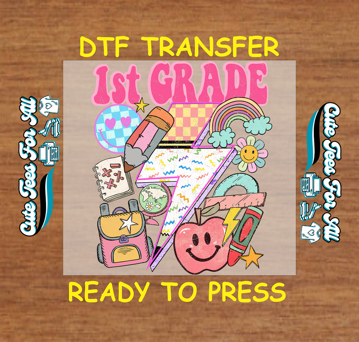 1st Grade DTF transfer with school-themed graphics on a wooden background