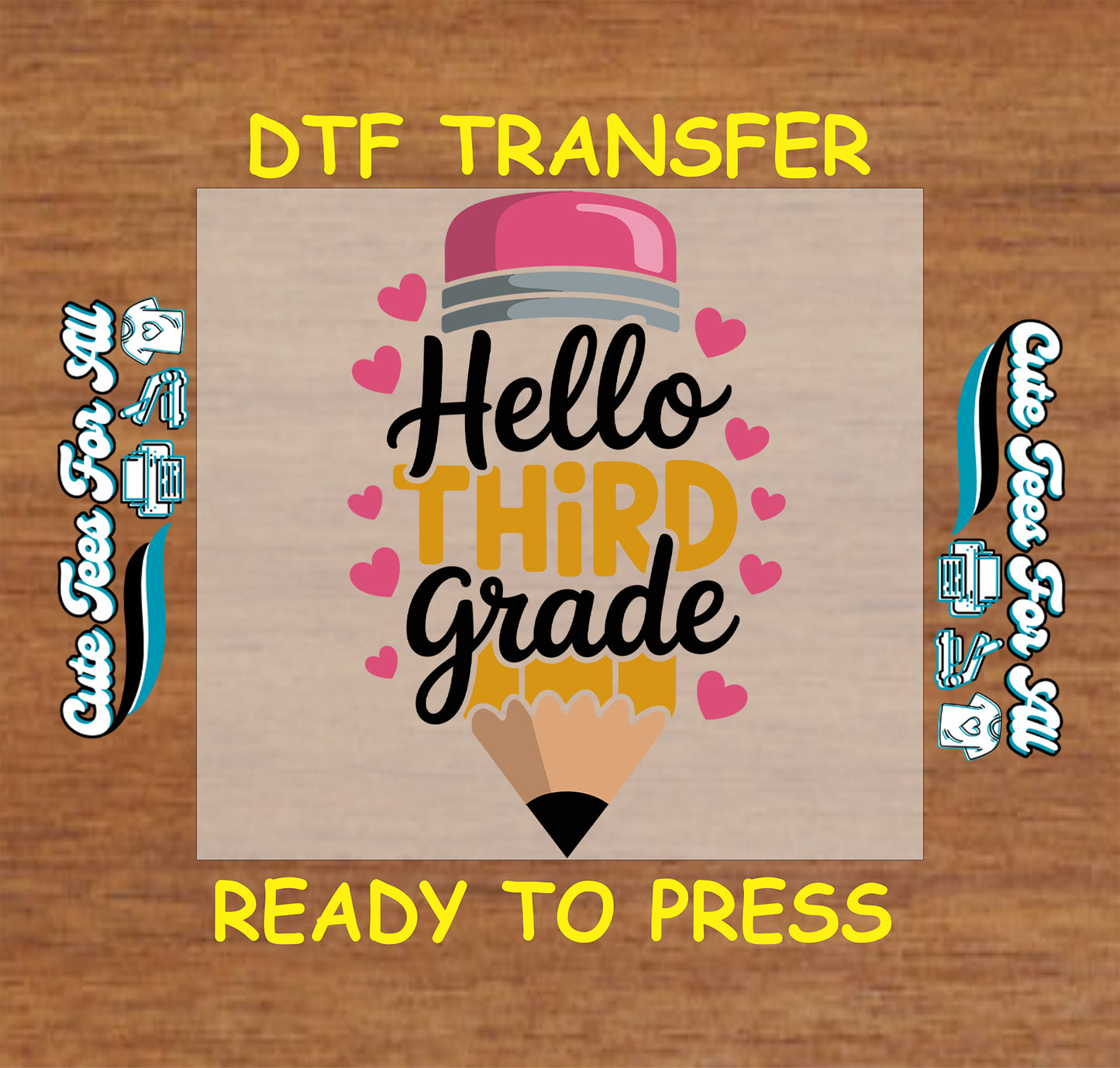 Hello Third Grade DTF transfer with pencil design on a wooden background