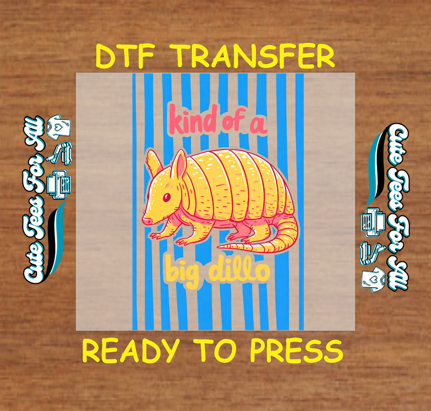 DTF transfer with armadillo design and text on a wooden surface