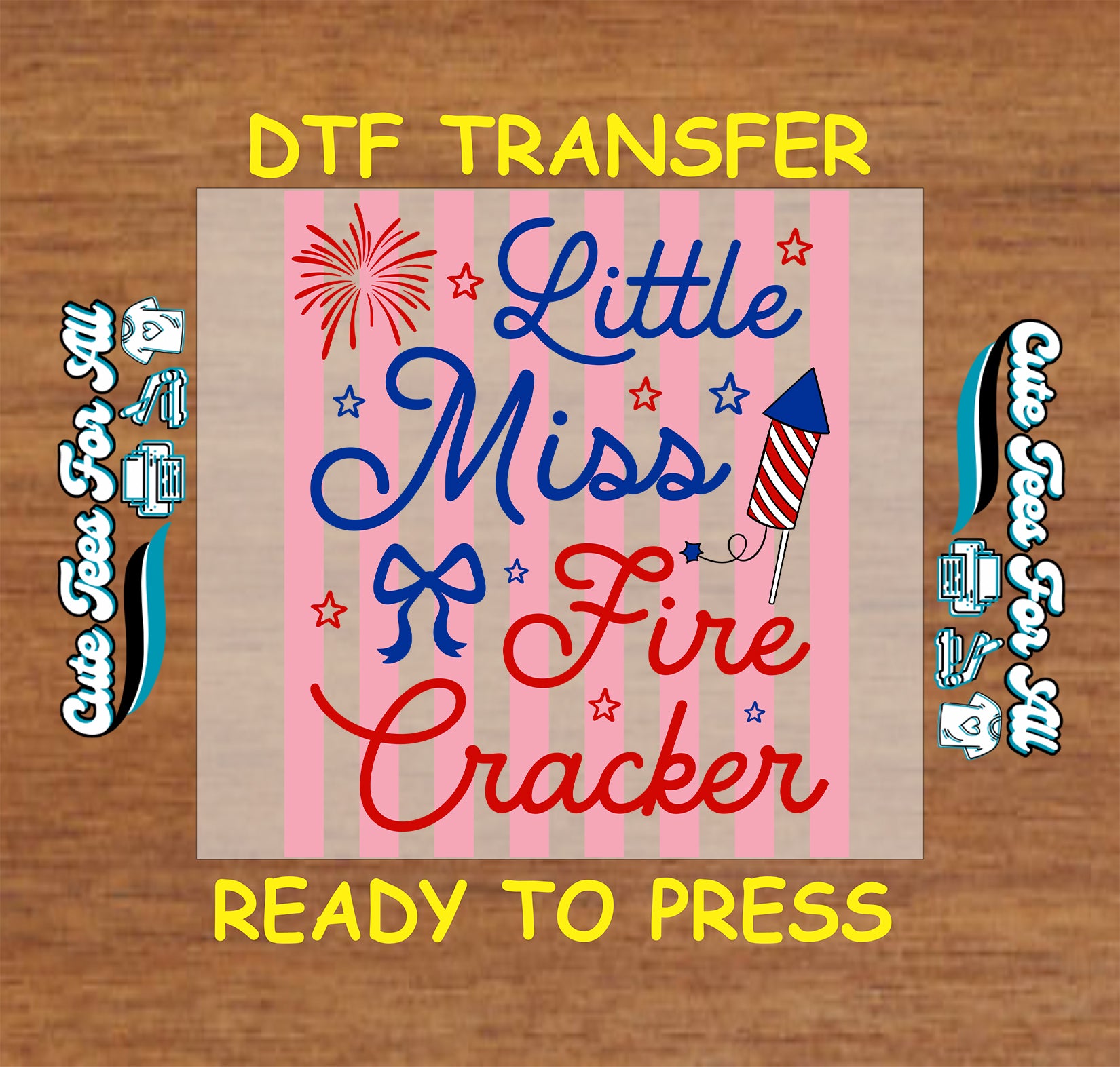 DTF transfer with 'Little Miss Firecracker' design on a wooden background