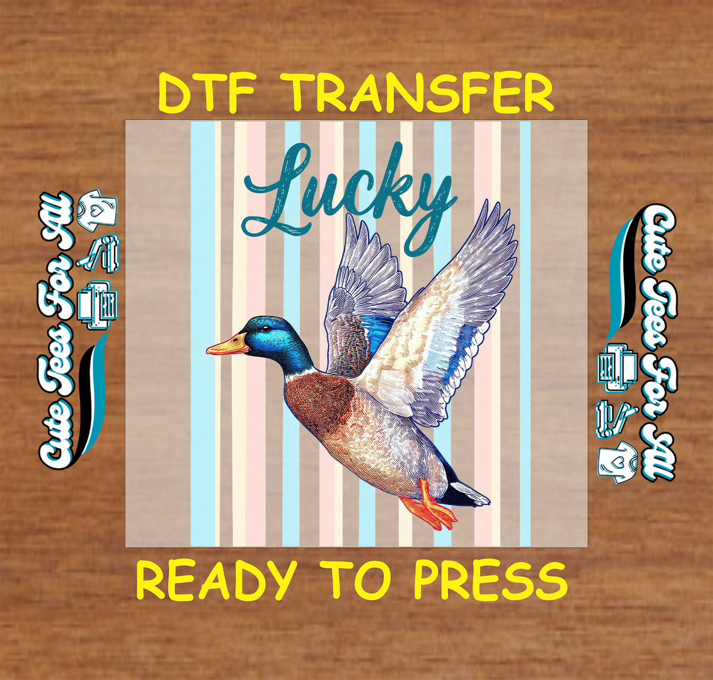 DTF transfer with a duck design and text on a wooden background