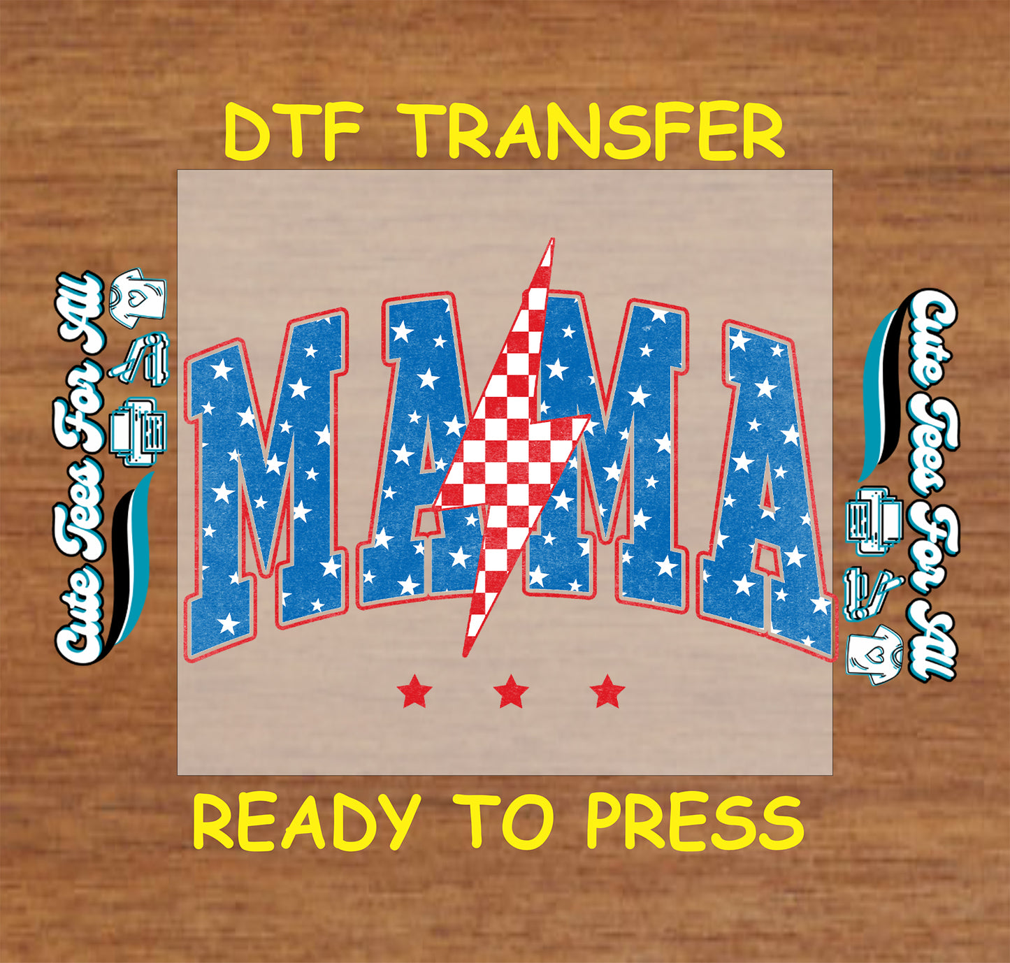 DTF transfer with 'MAMA' design on a wooden background