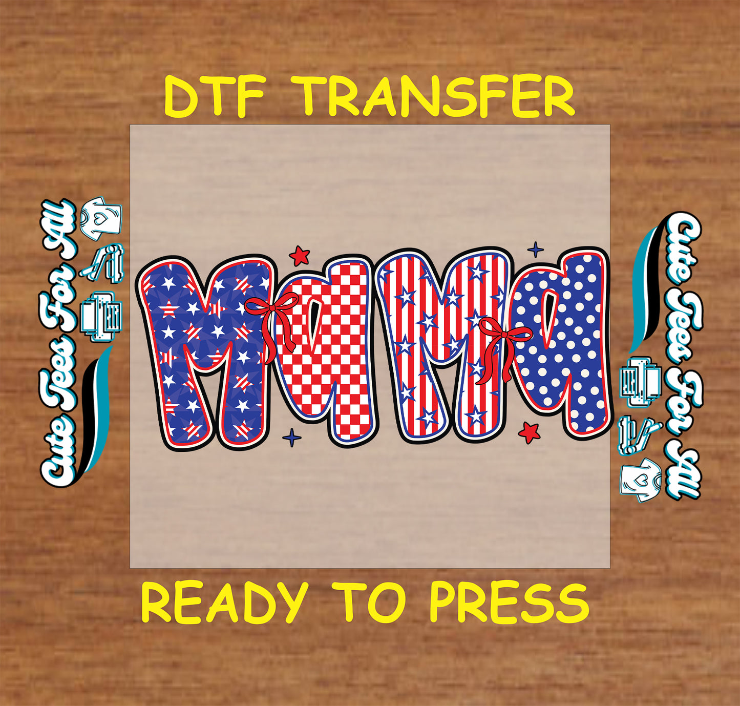 DTF transfer with 'MAMA' text in American flag design on a wooden background