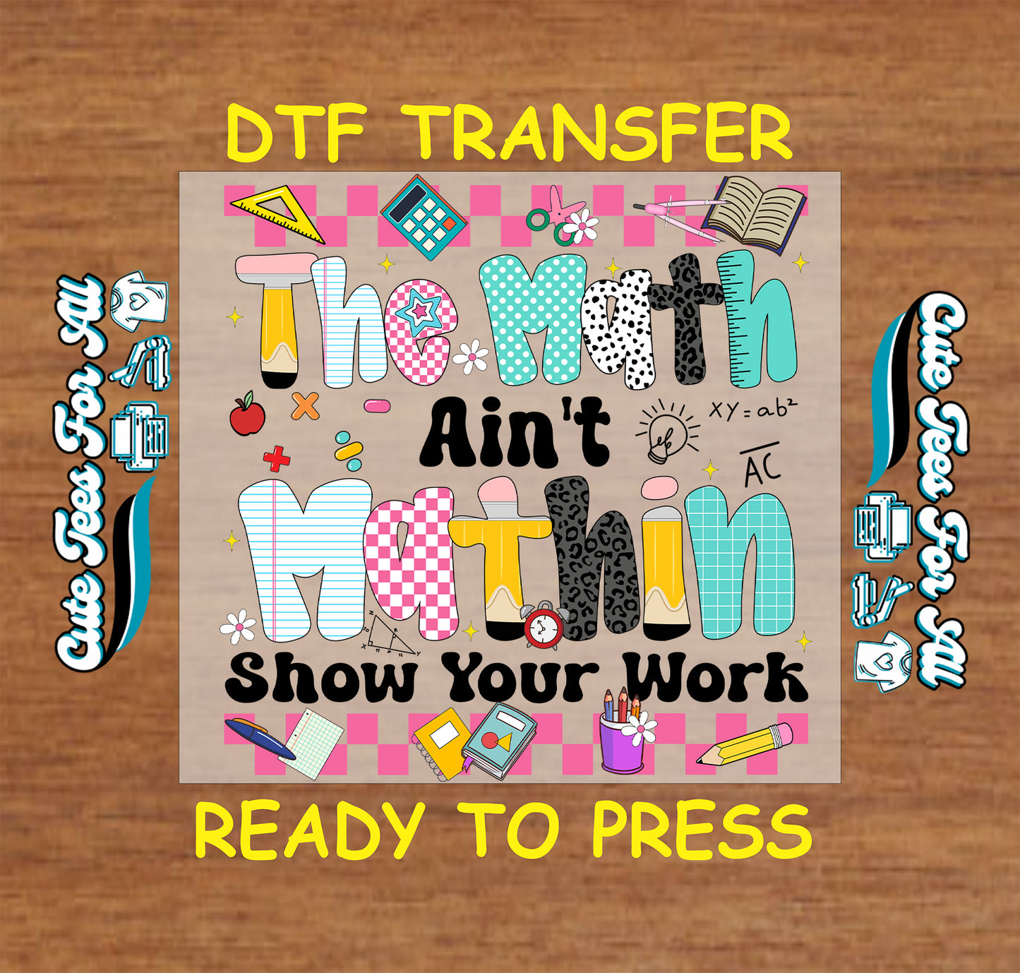 DTF transfer with math-themed design on a wooden surface