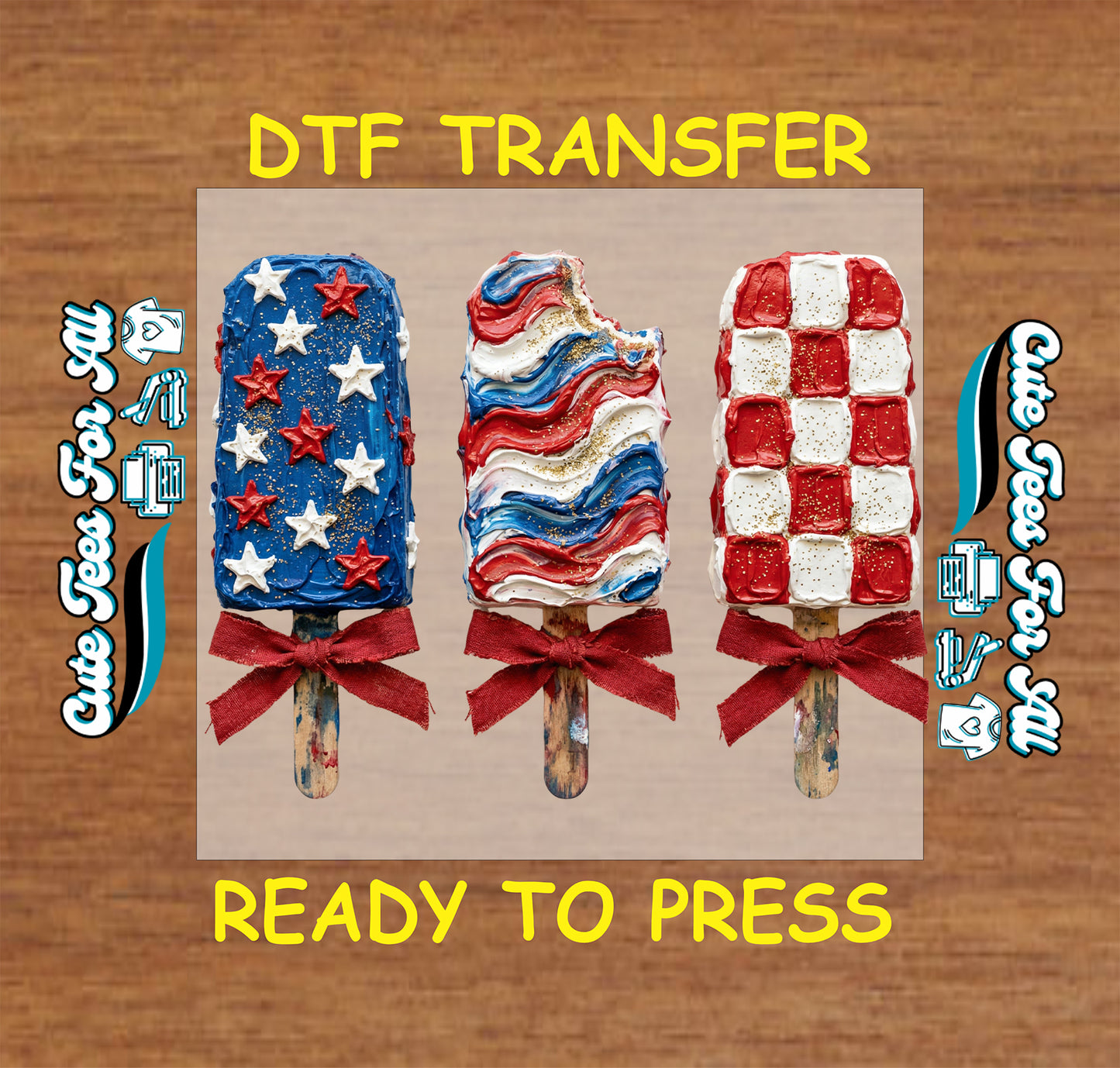 Three patriotic-themed ice cream popsicles with DTF transfer text on a wooden background.