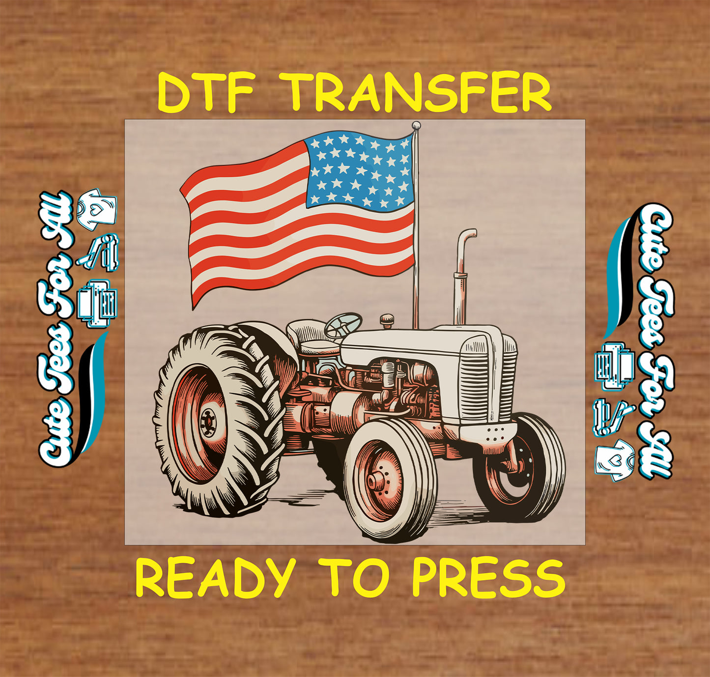 DTF transfer with tractor and American flag design on a wooden background