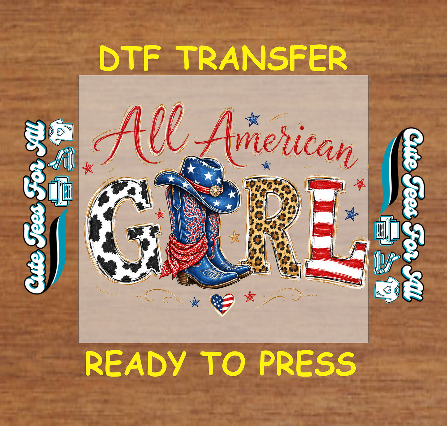 DTF transfer with 'All American Girl' design on a wooden background