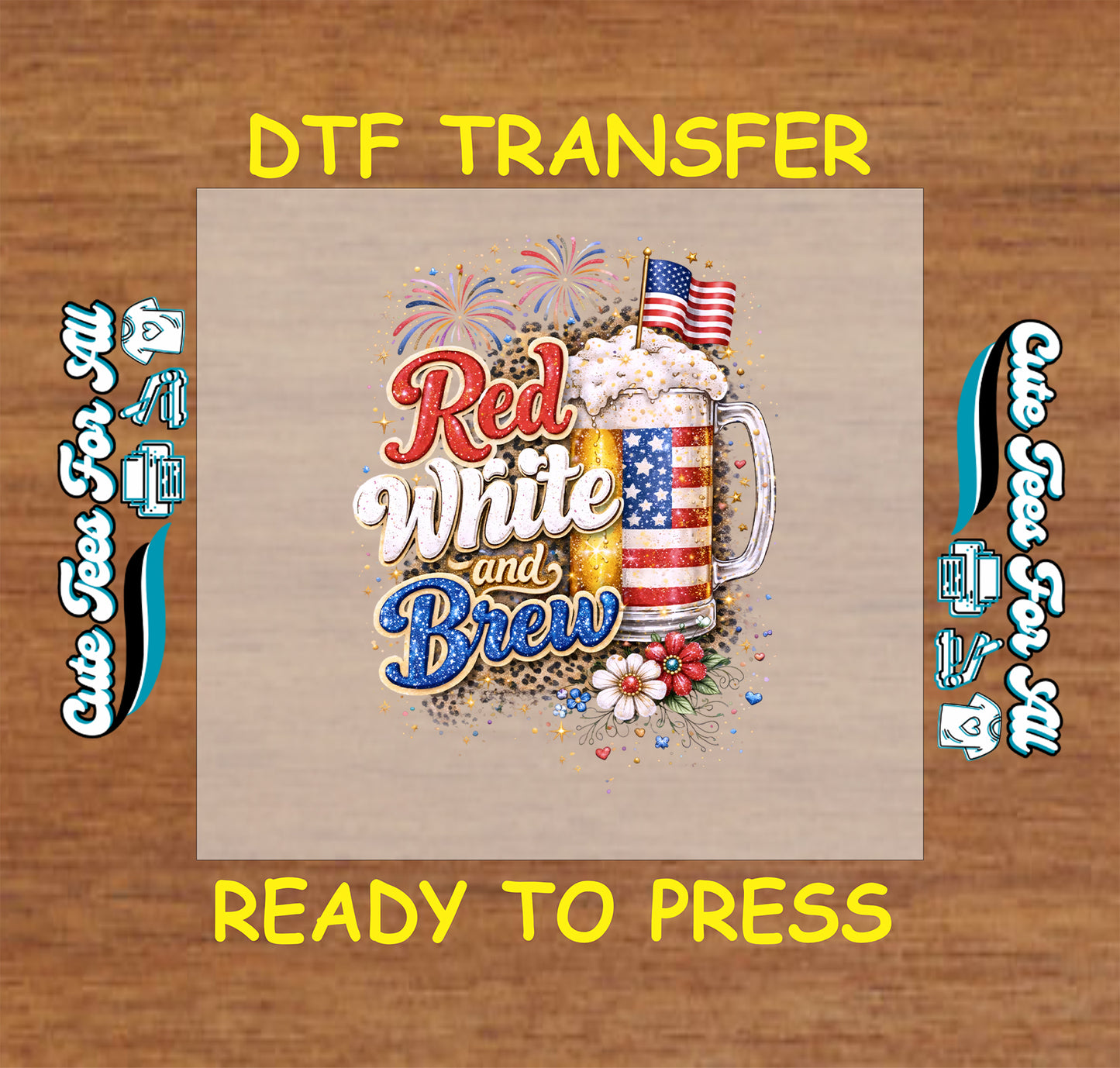 DTF transfer with 'Red White and Brew' design on a wooden background