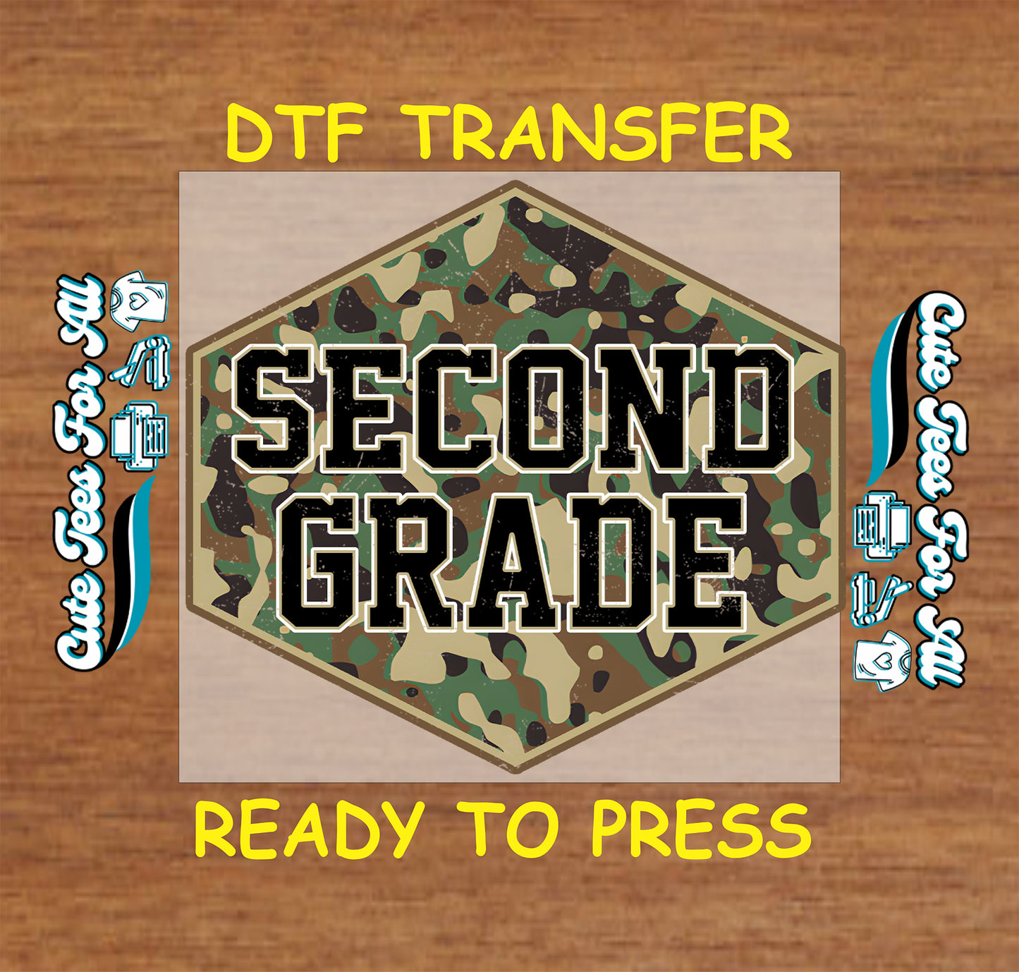 Camouflage 'SECOND GRADE' design with text 'DTF TRANSFER READY TO PRESS' on a wooden background.