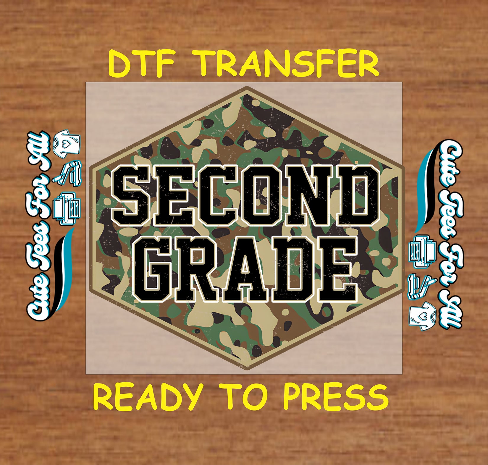 Camouflage 'SECOND GRADE' design with text 'DTF TRANSFER READY TO PRESS' on a wooden background.