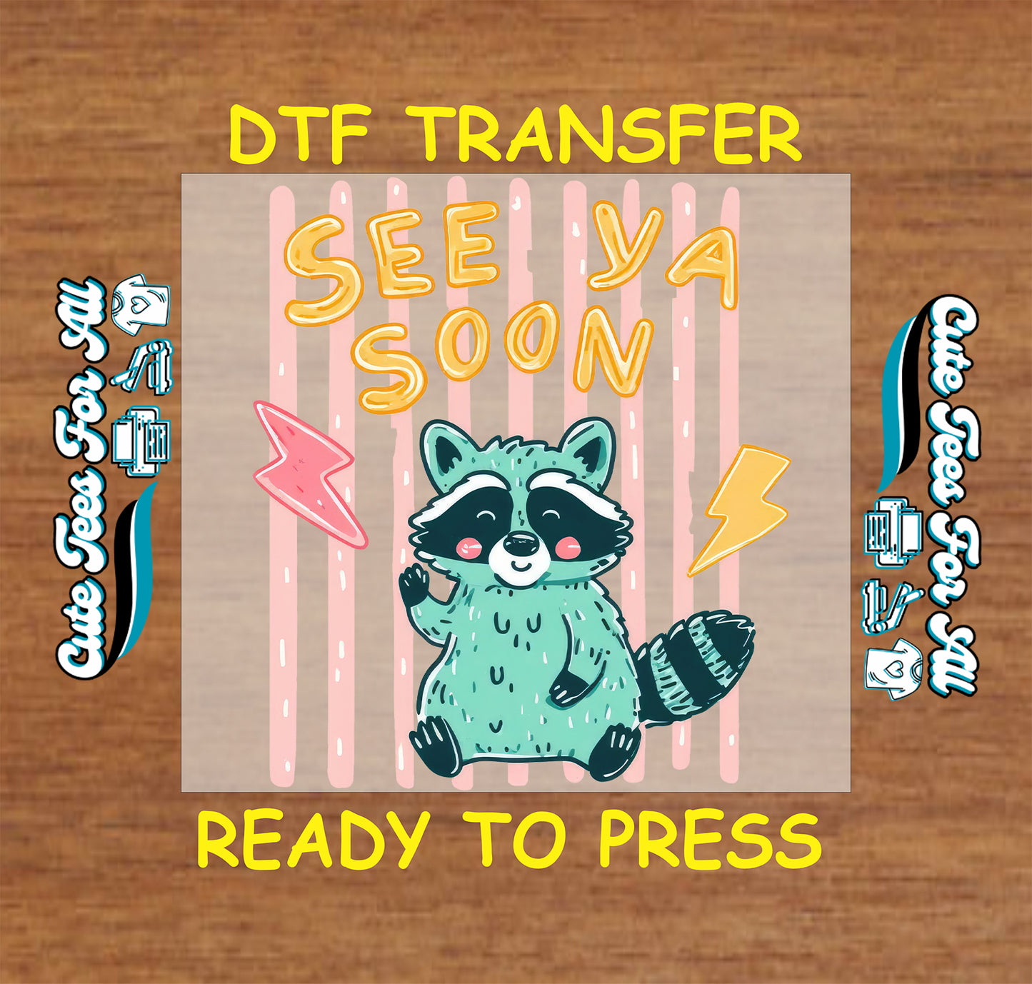 See ya soon raccoon DTF transfer with cute raccoon, yellow lettering, pink striped background, and lightning bolt accents