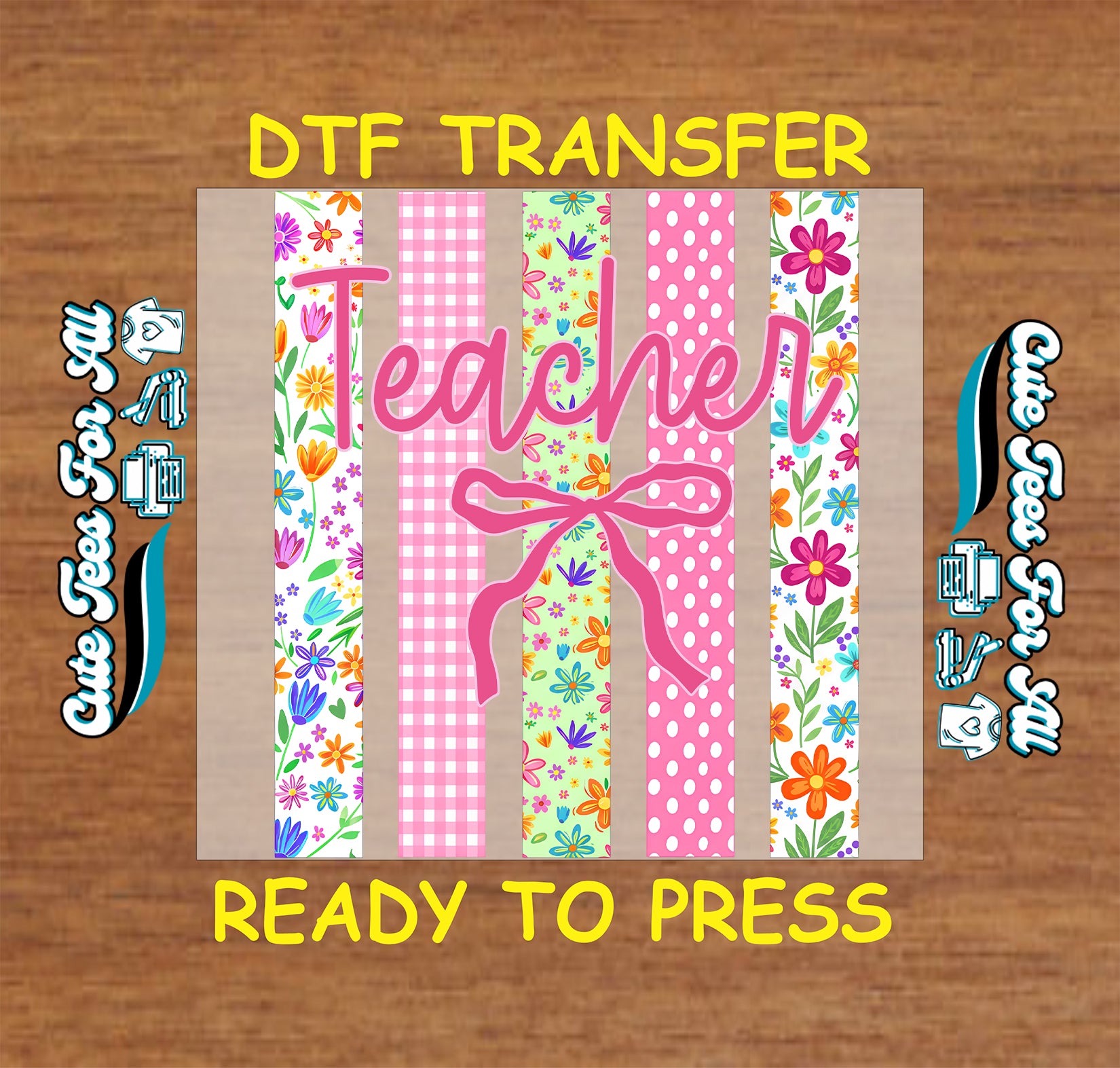 DTF transfer with 'Teacher' text and decorative patterns on a wooden background