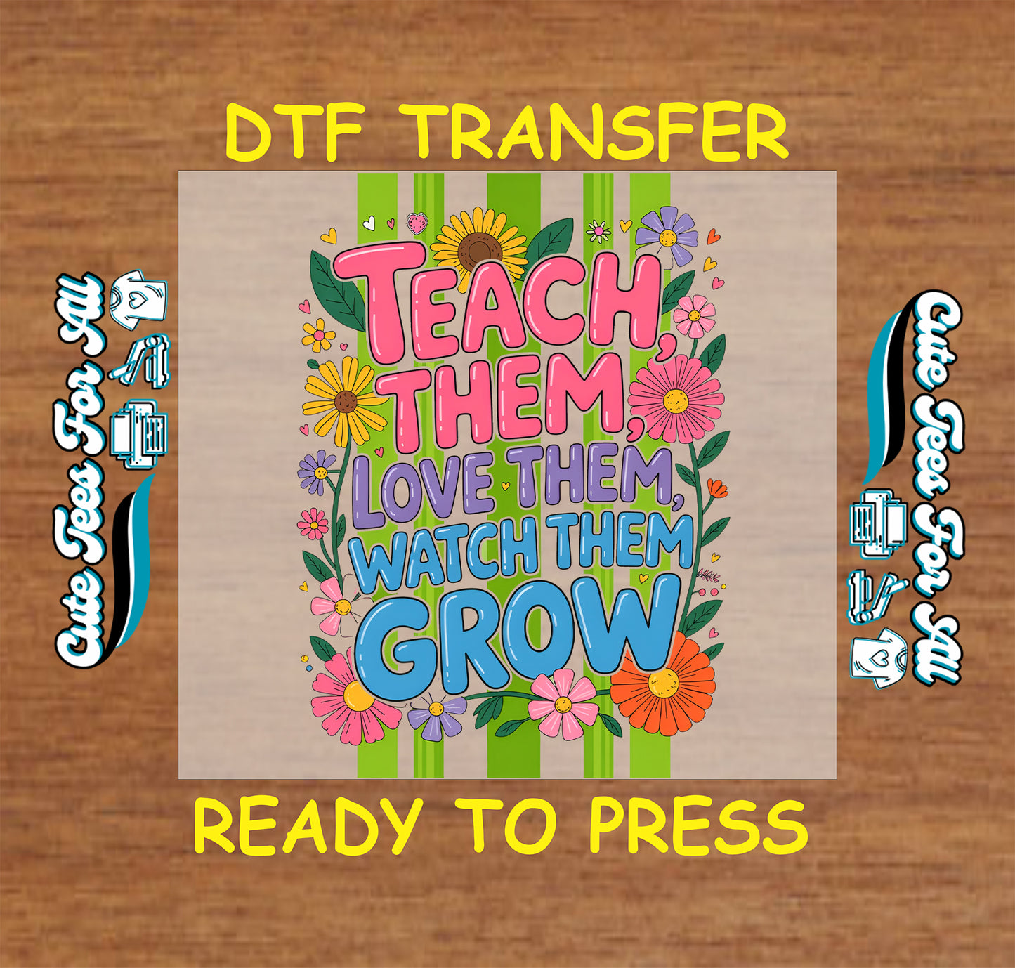 DTF transfer with motivational quote and flowers on a wooden background