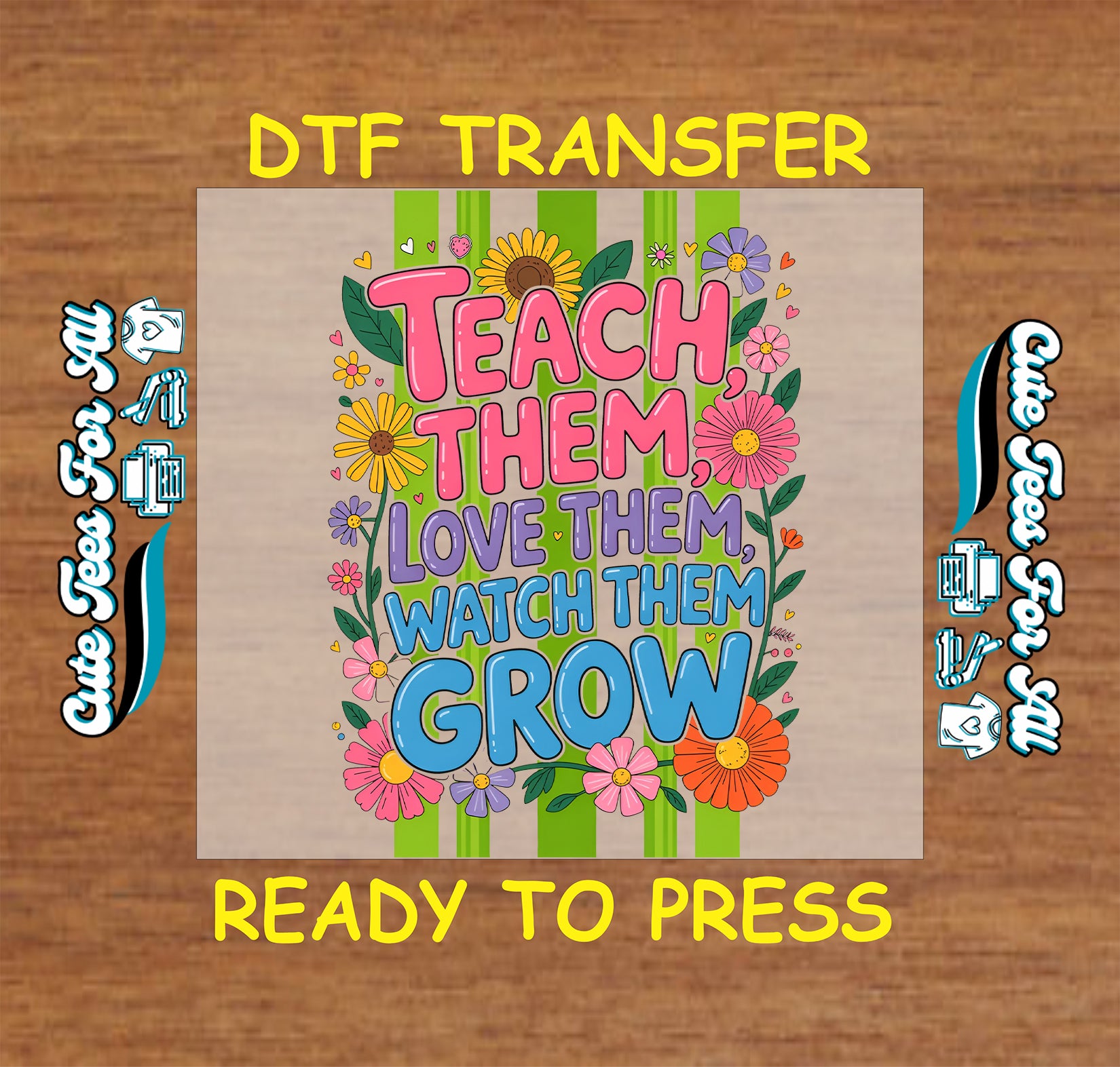 DTF transfer with motivational quote and flowers on a wooden background