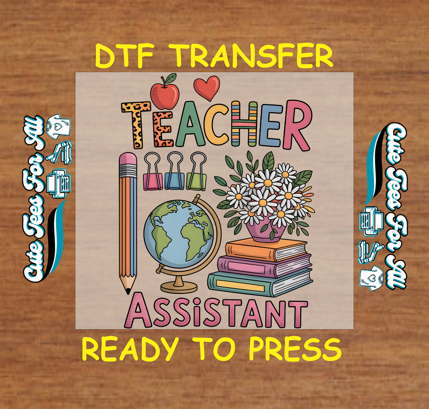 DTF transfer with 'Teacher Assistant' text and educational icons on a wooden background