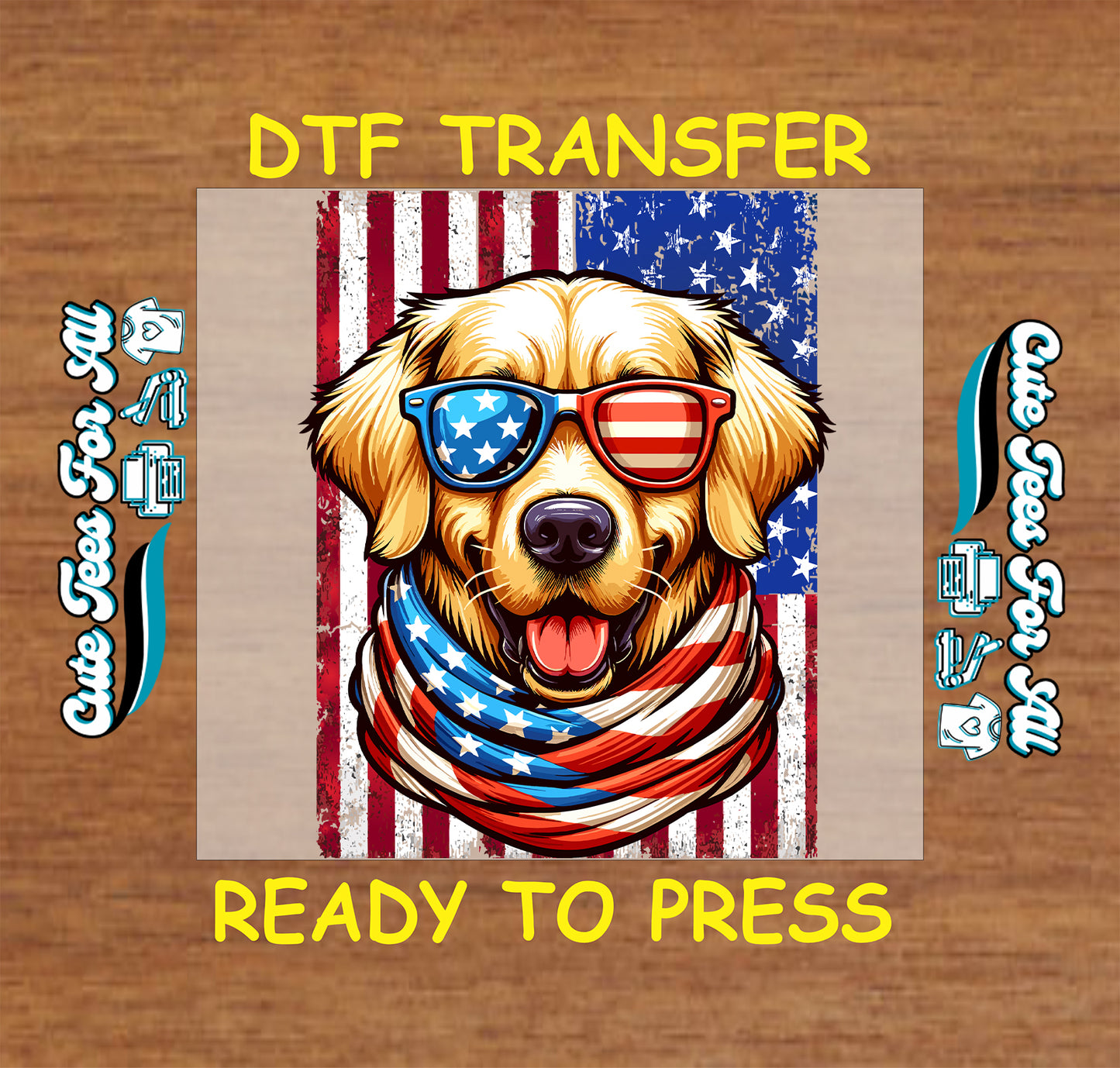 Dog wearing American flag sunglasses with text 'DTF Transfer Ready to Press' on a wooden background
