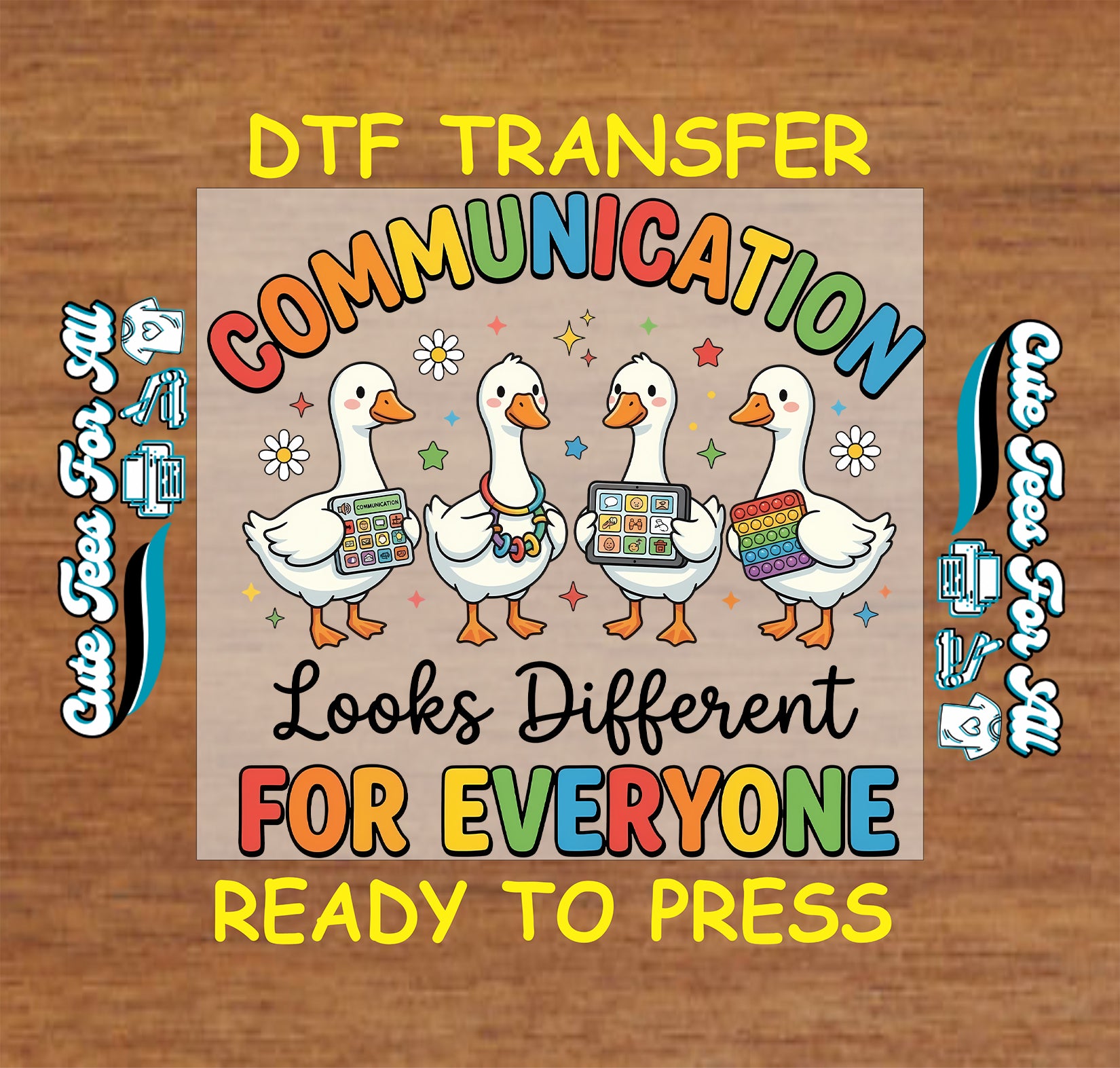 Communication Looks Different For Everyone DTF transfer with colorful letters, ducks, AAC boards, daisies, and rainbow accents
