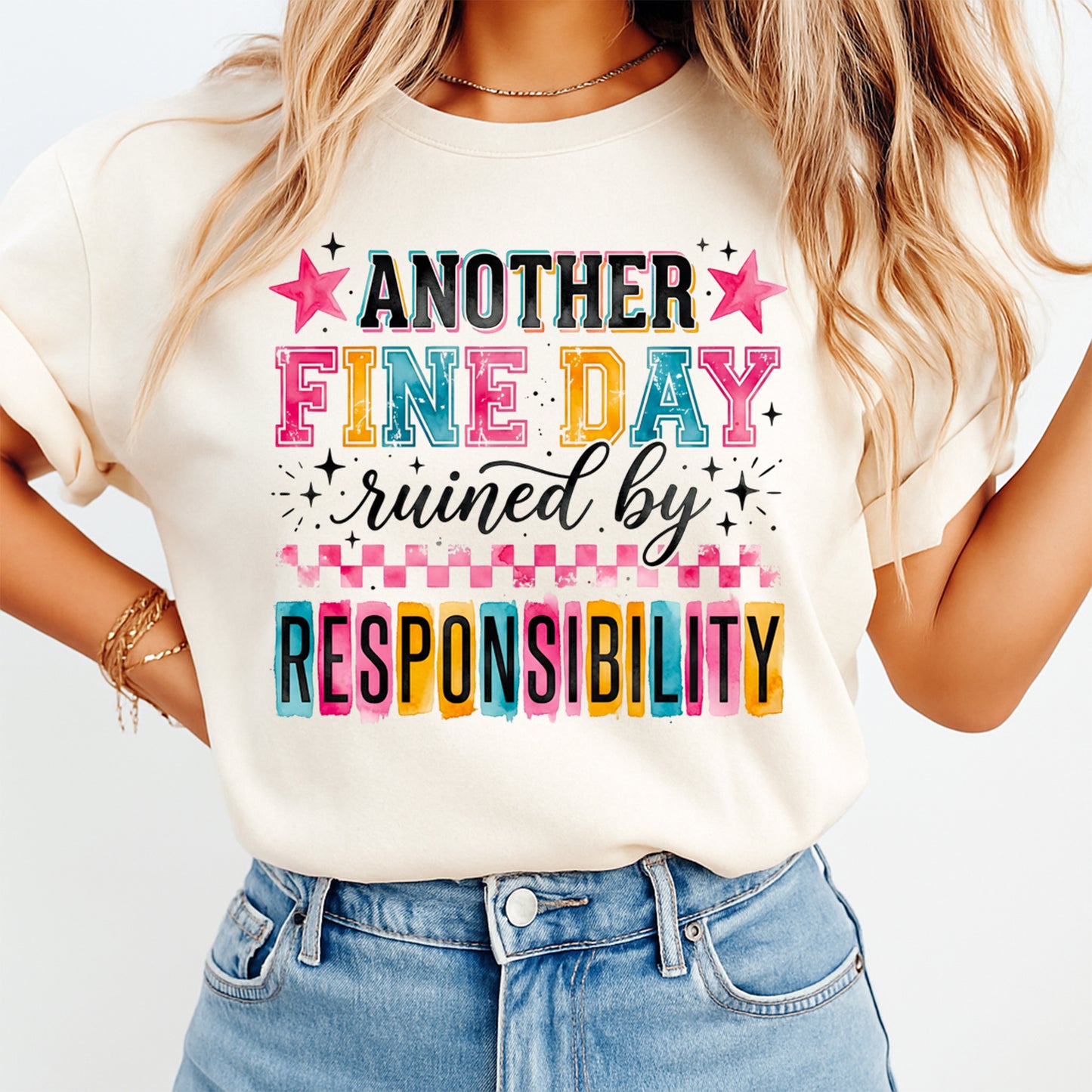 Real lifestyle mockup of an Another Fine Day Ruined By Responsibility DTF transfer on a shirt, ready to press funny adulting iron on design