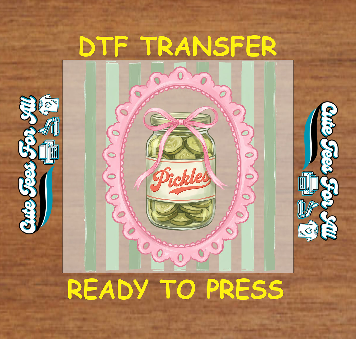 DTF transfer with pickle jar design on a wooden background