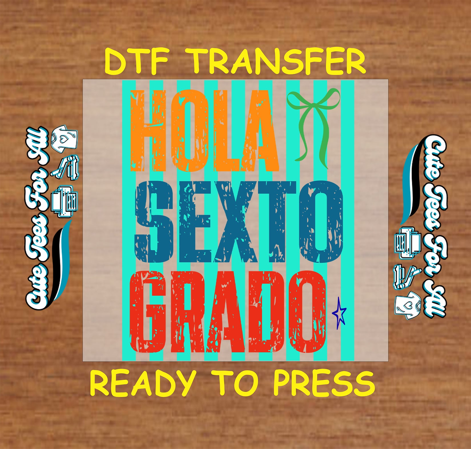 DTF transfer with colorful text on a wooden background