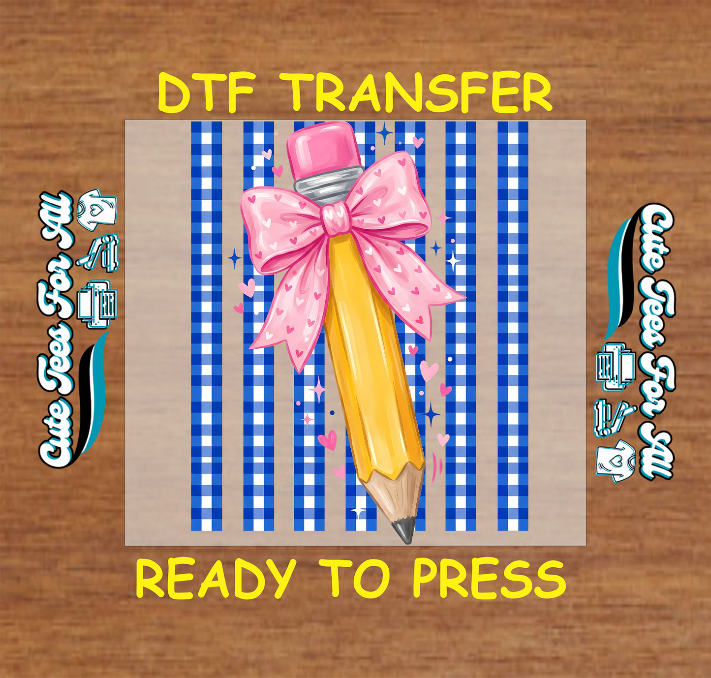 DTF transfer with a yellow pencil and pink bow on a blue and white striped background, branded 'Cute Tees For All'.