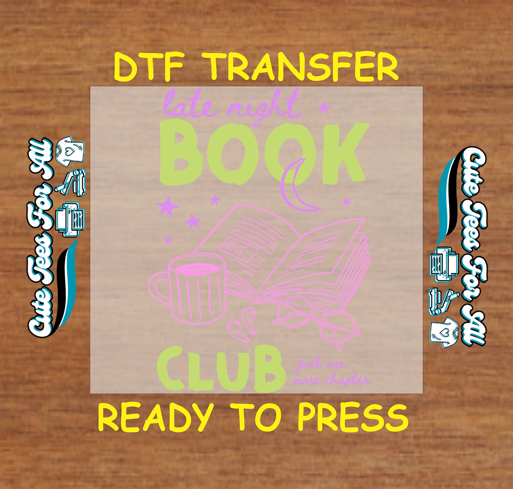 DTF transfer with 'late night book club' design on a wooden background