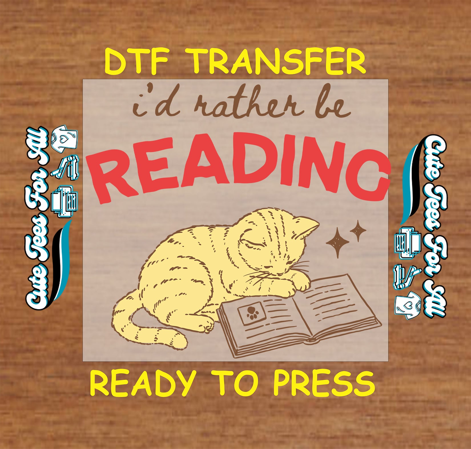 I’d Rather Be Reading DTF transfer with yellow cat laying on an open book, red reading text, brown lettering, and cozy book lover details
