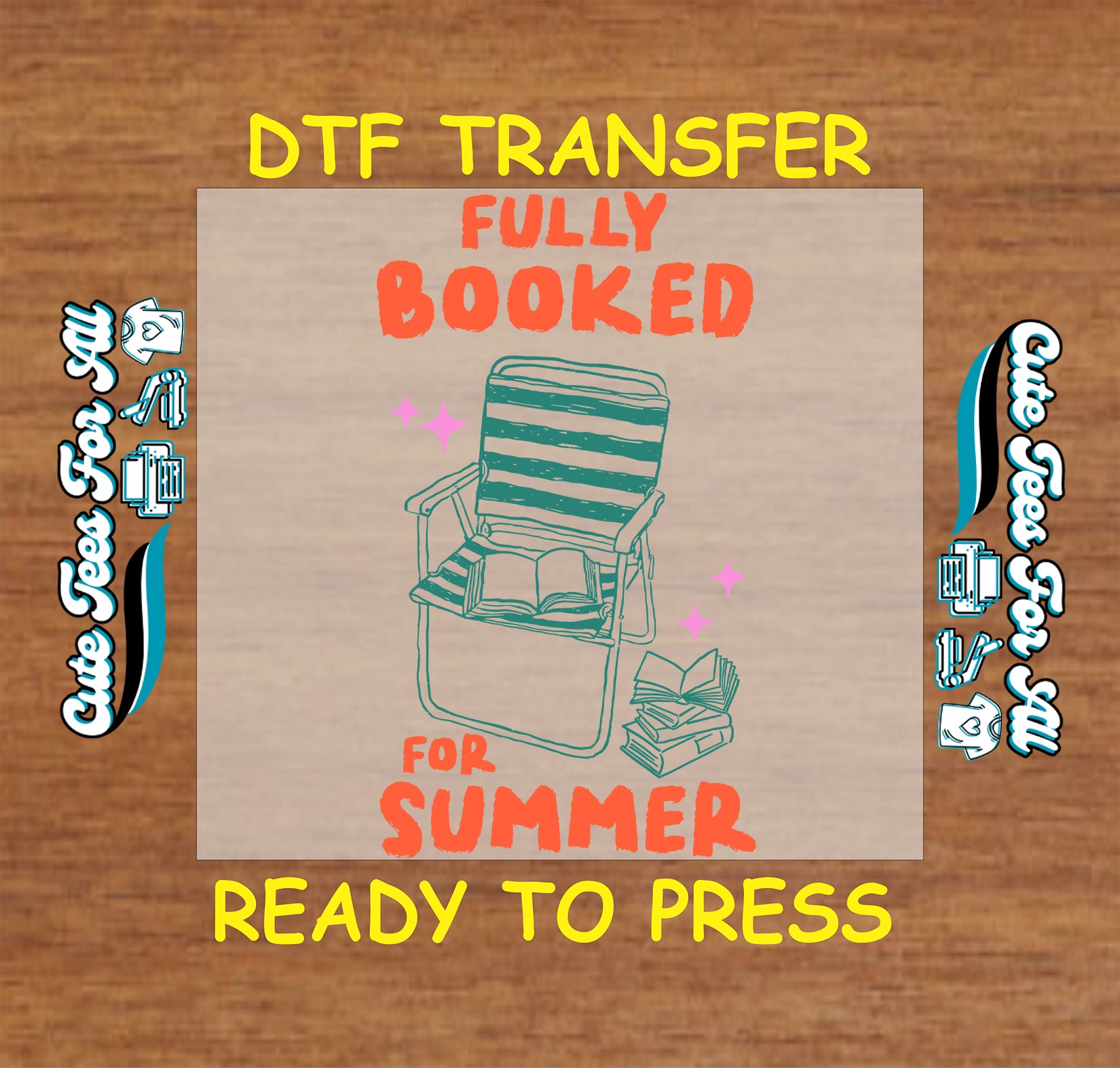 DTF transfer with lounge chair and 'Fully Booked for Summer' text on a wooden background