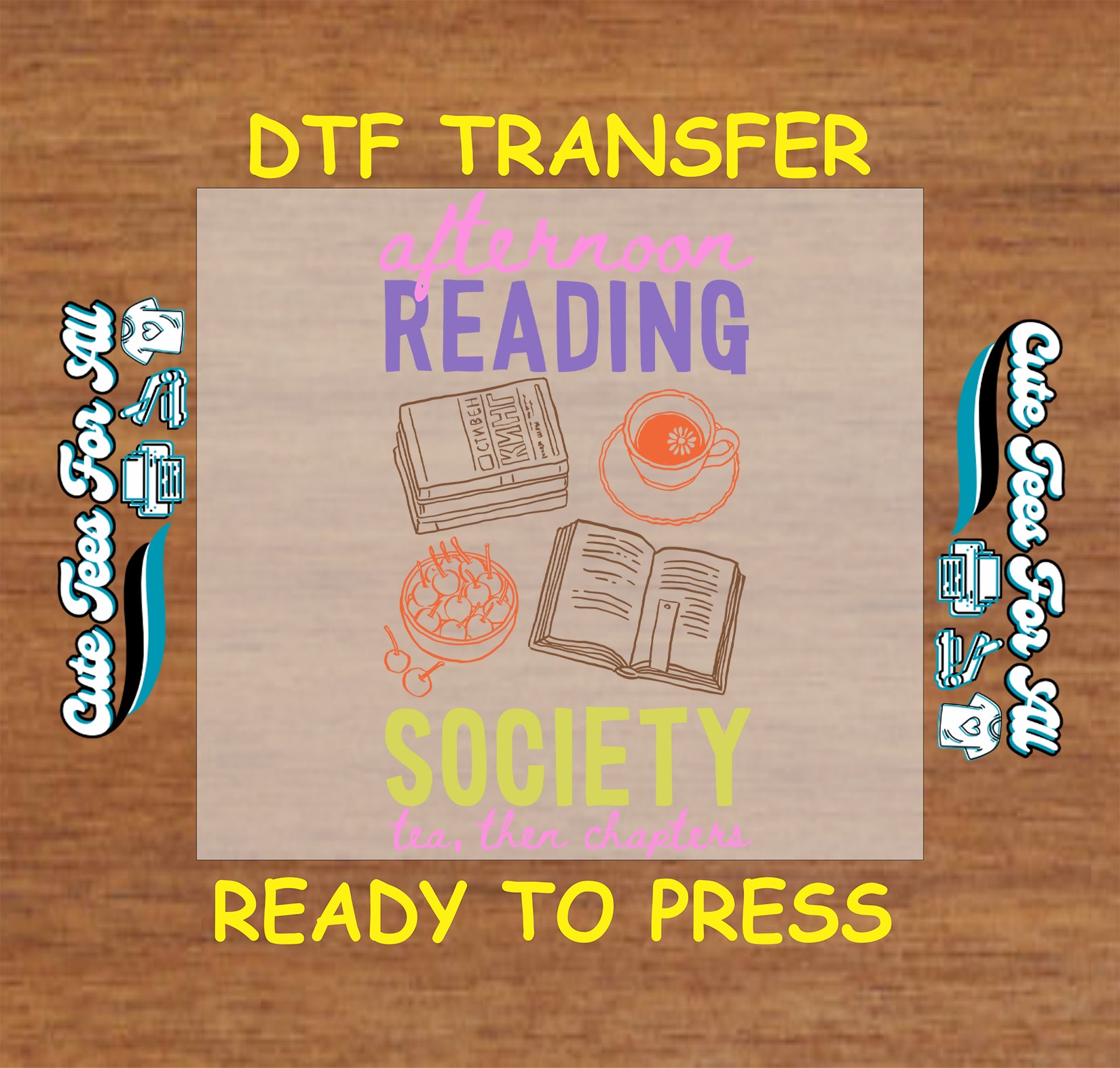 DTF transfer with 'afternoon reading society' design on a wooden background