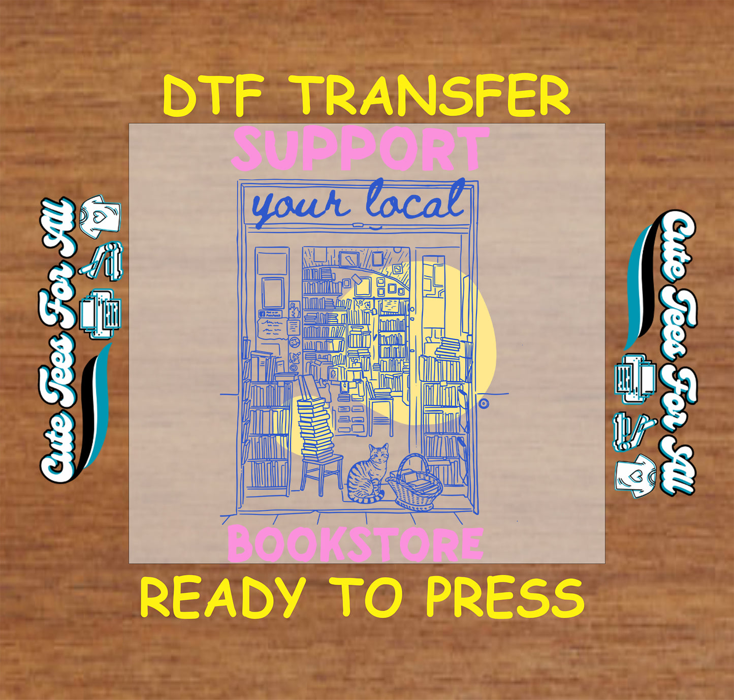 DTF transfer with bookstore graphic and text on a wooden background