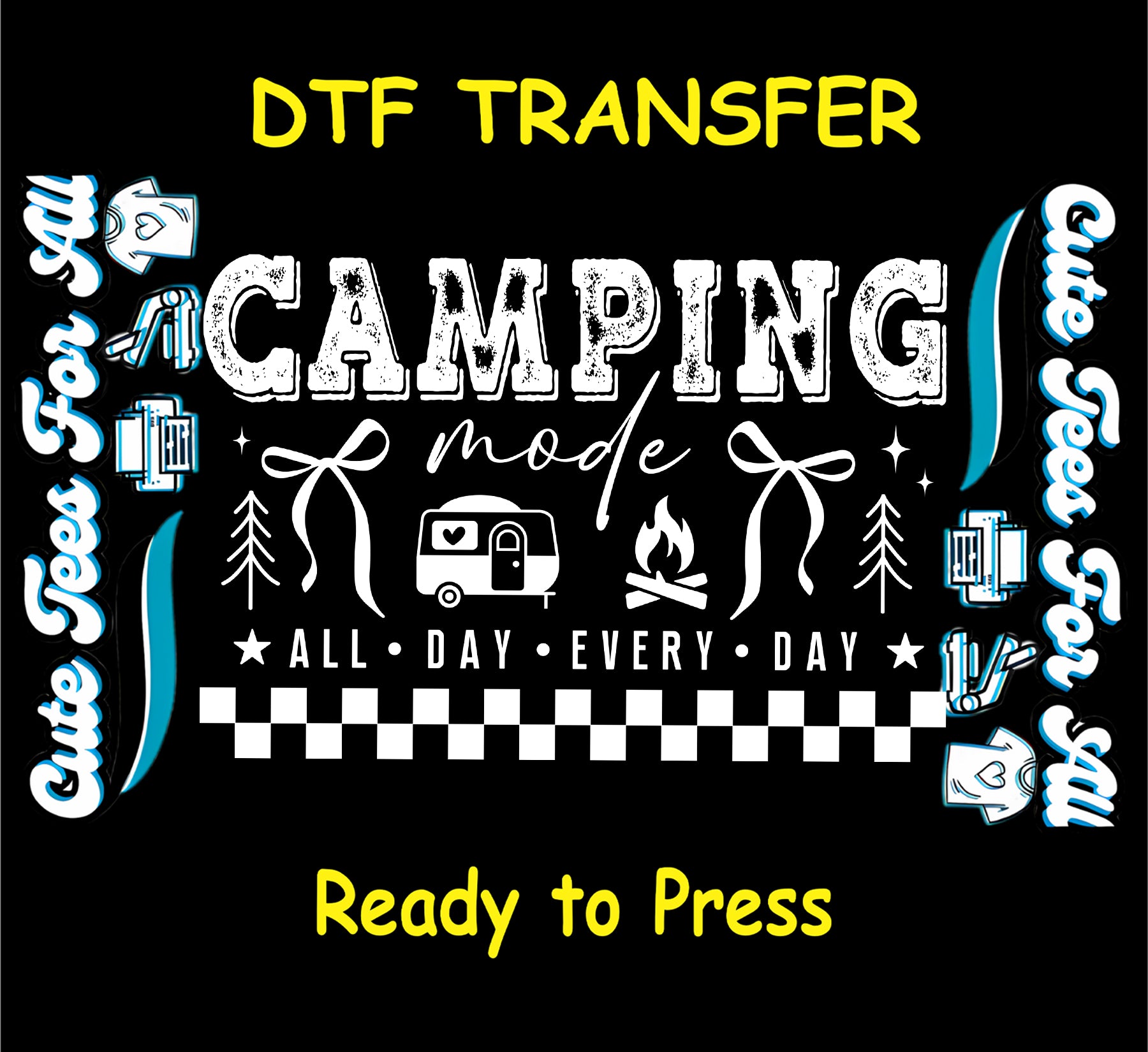 Camping-themed DTF transfer with text and graphics on a black background