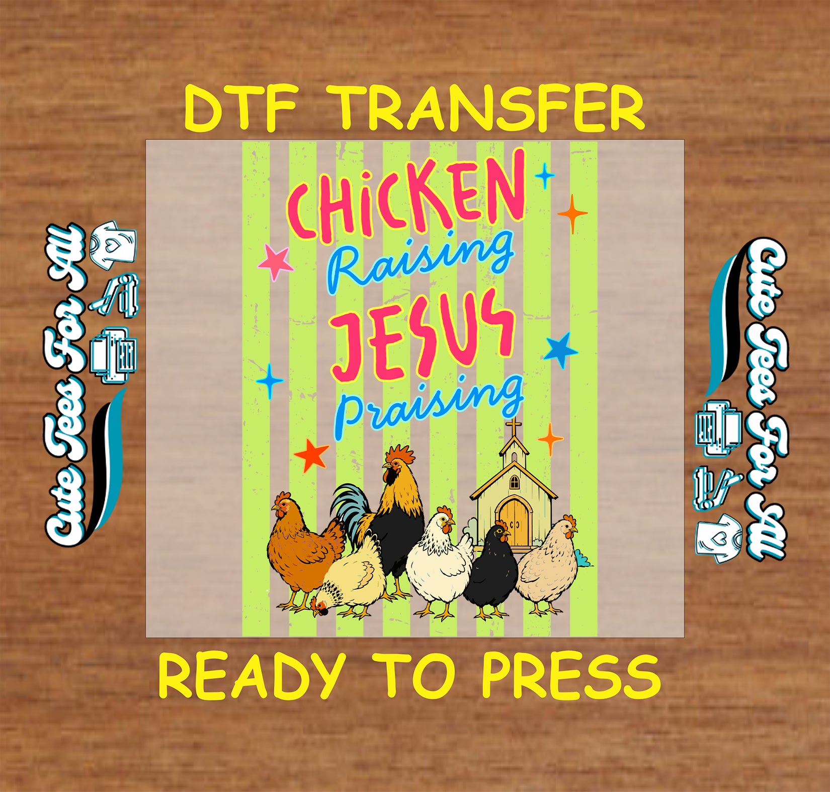 DTF transfer with chickens and text on a wooden background