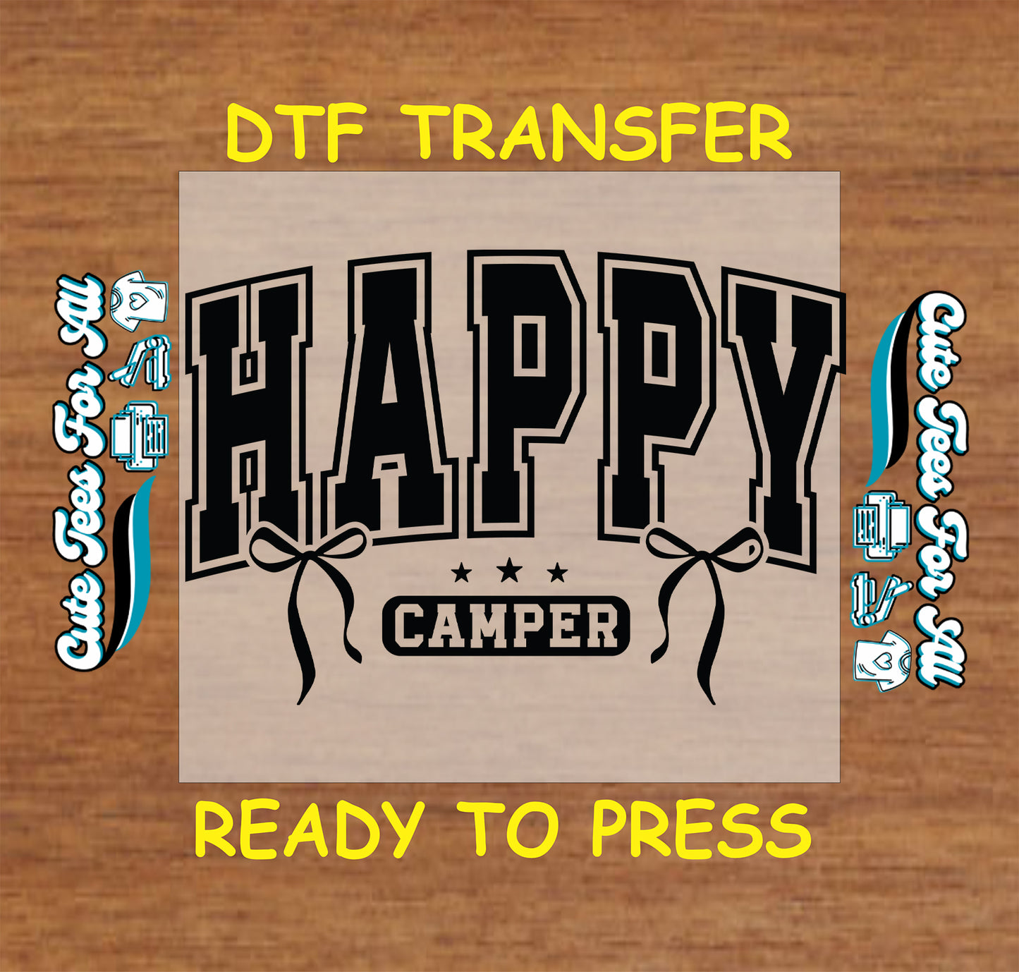 DTF transfer with 'Happy Camper' design on a wooden background