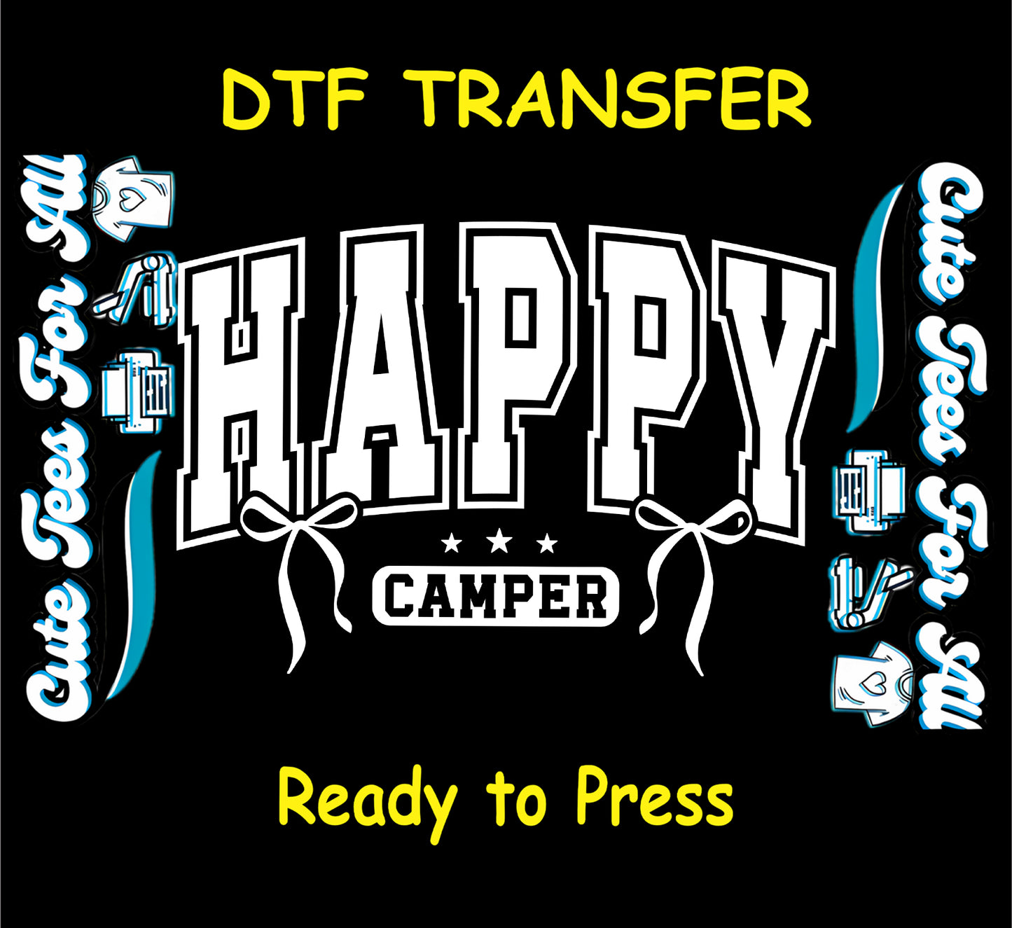 Happy Camper DTF transfer with white varsity happy lettering, small camper text, bow accents, stars, and black and white camping design