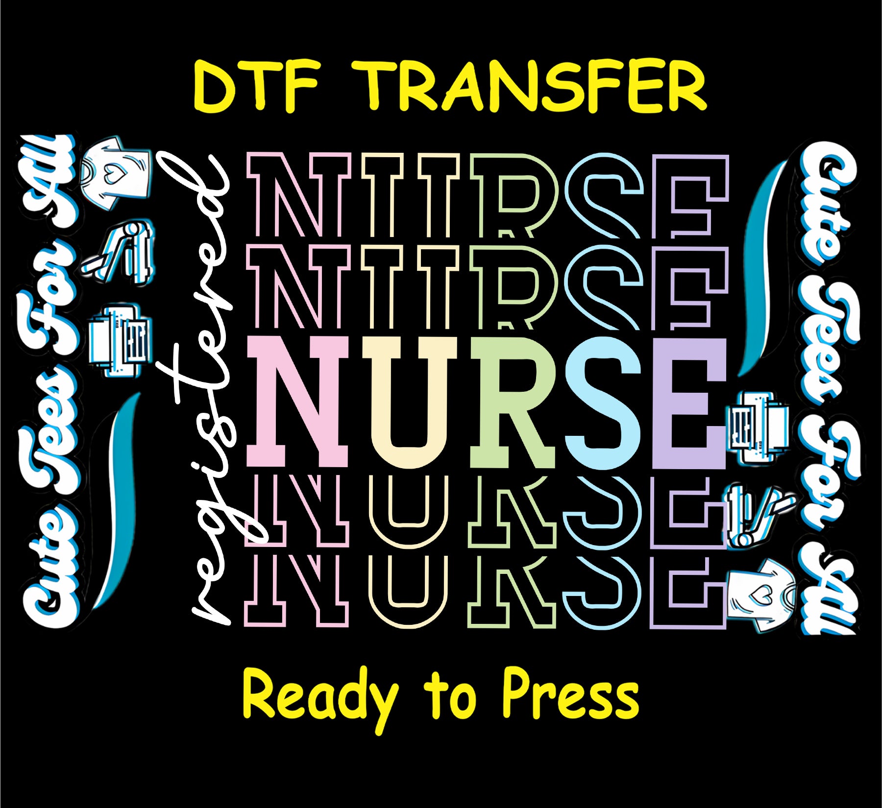 Colorful 'Nurse' text design with various graphics on a black background, labeled 'DTF Transfer'.