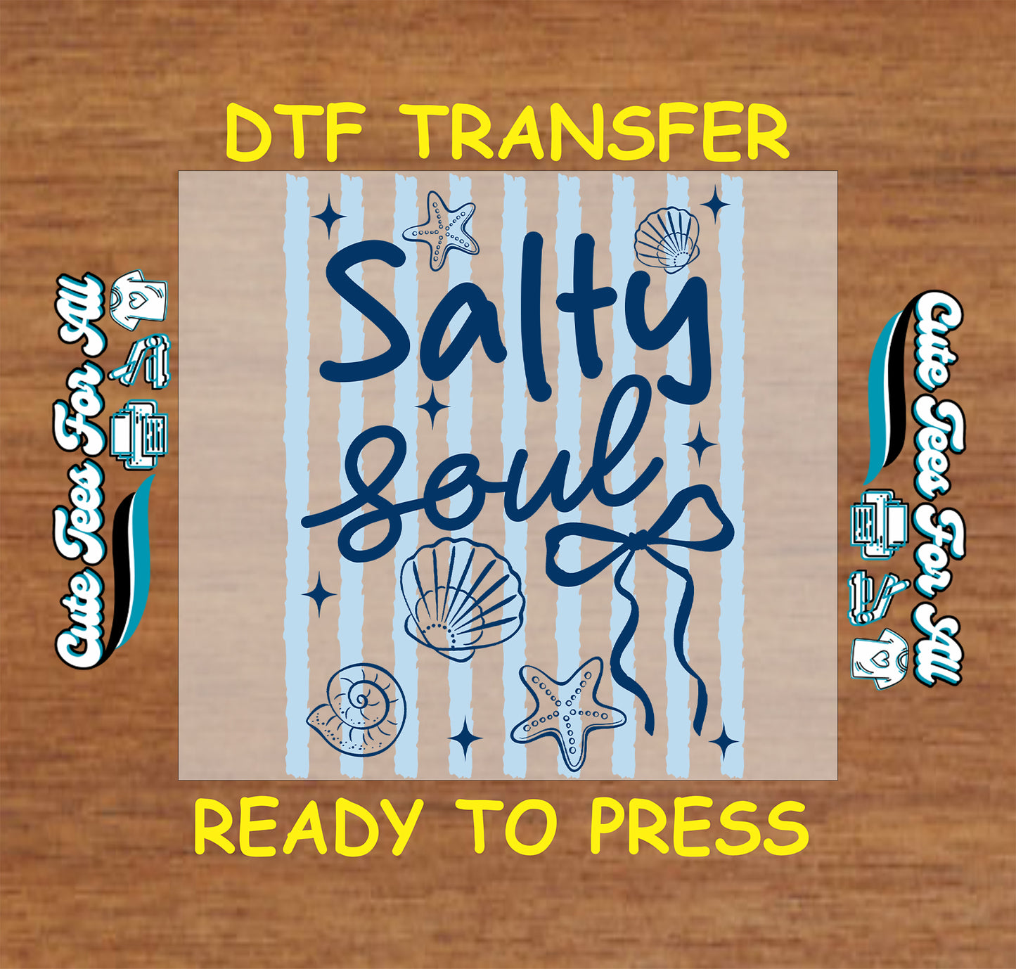 DTF transfer with 'Salty Soul' text and beach-themed graphics on a wooden surface.