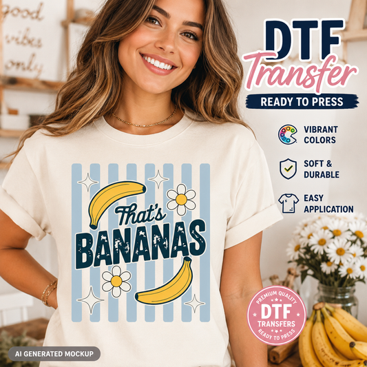 Woman wearing a t-shirt with 'That's Bananas' design and DTF transfer text.
