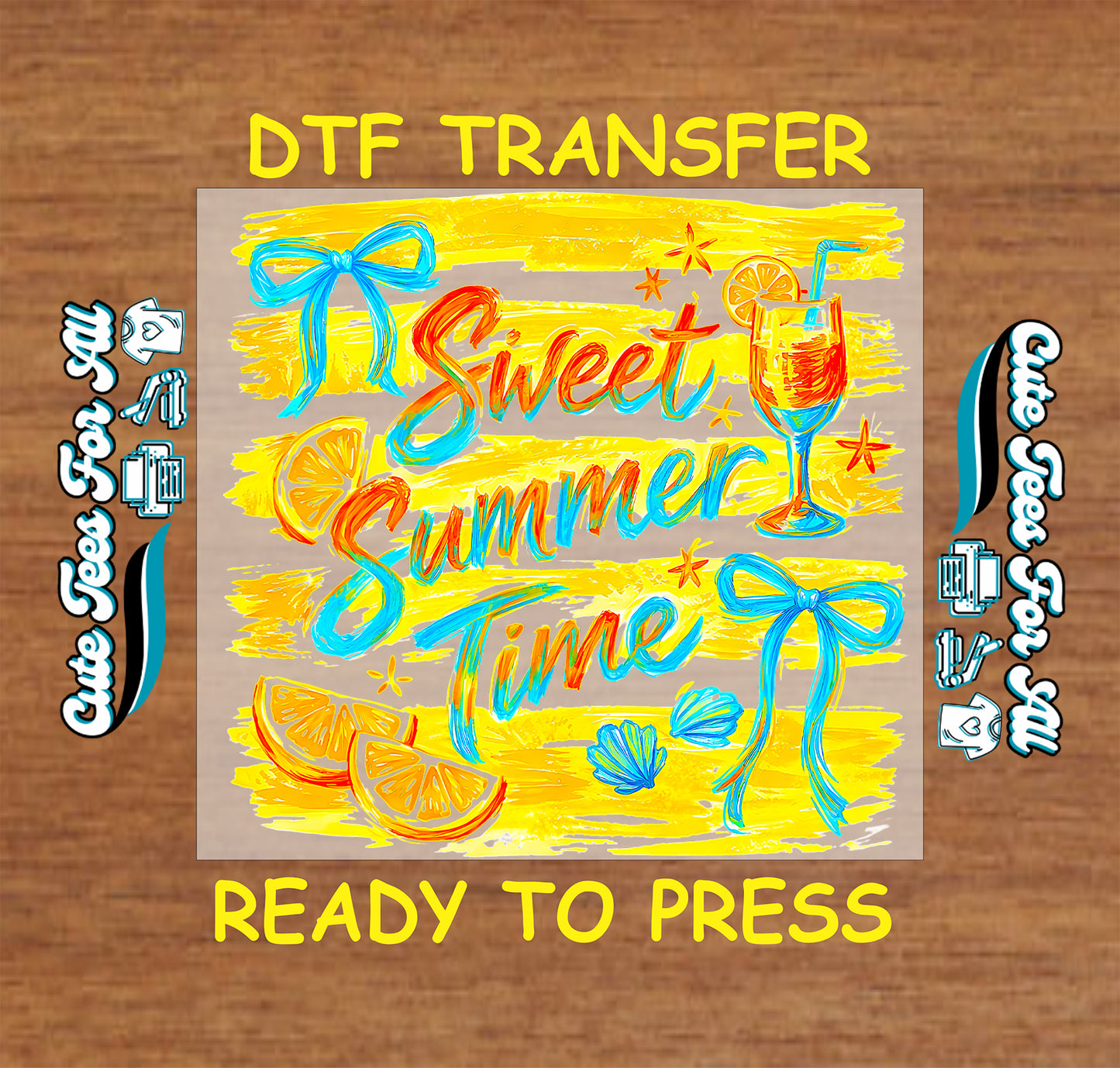 DTF transfer with 'Sweet Summer Time' design on a wooden background