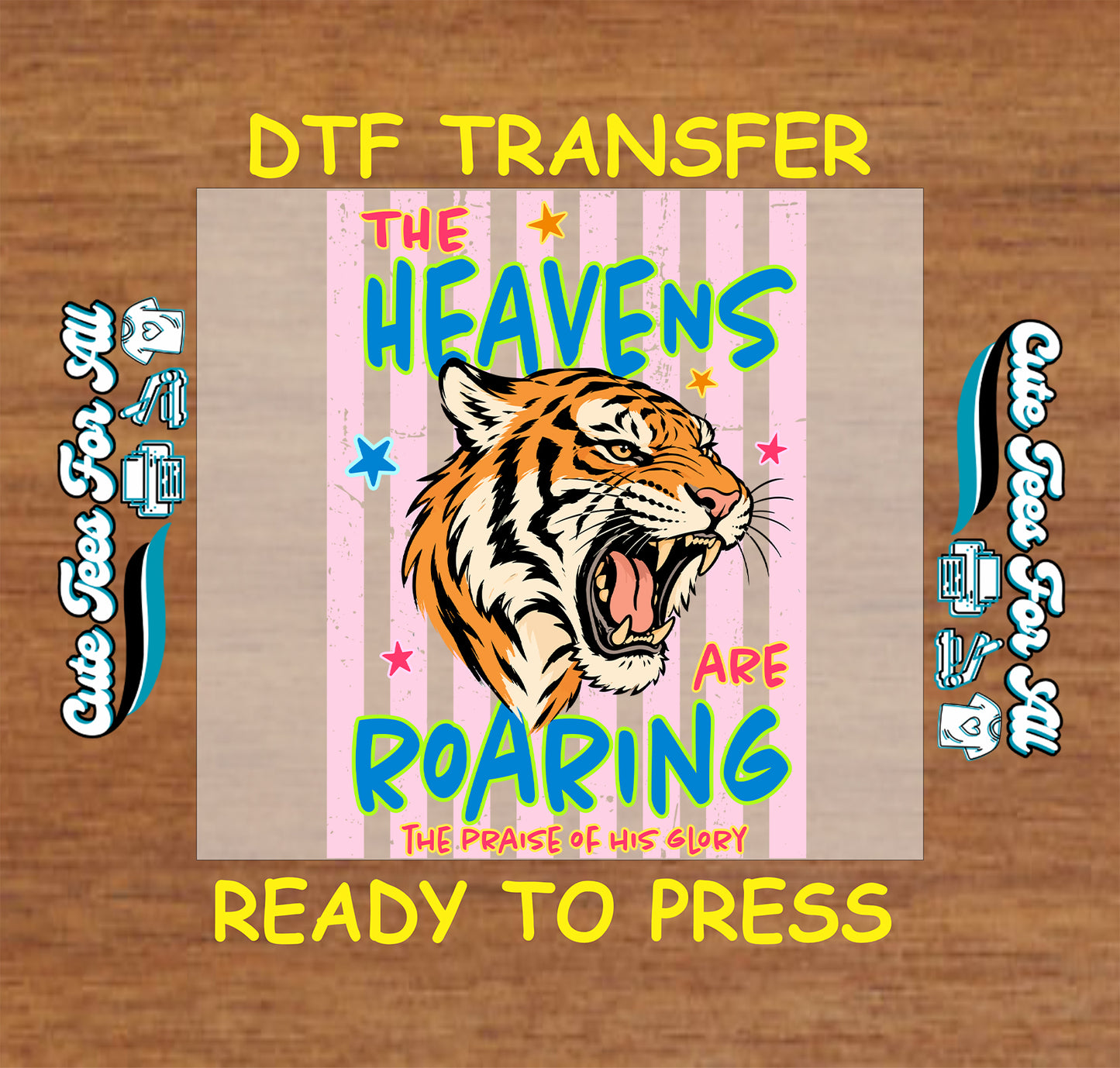 Tiger graphic with text 'The Heavens Are Roaring' on a wooden background