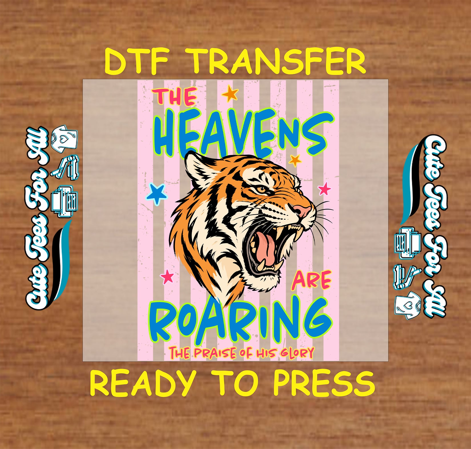 Tiger graphic with text 'The Heavens Are Roaring' on a wooden background