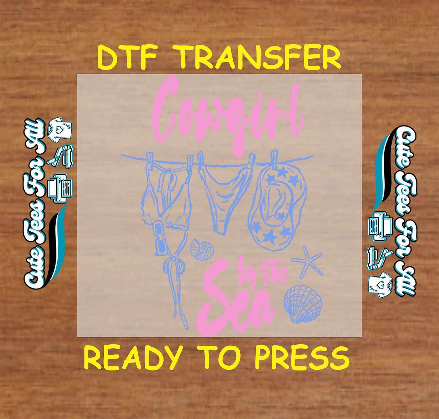DTF transfer with 'Cowgirl by the Sea' design on a wooden background