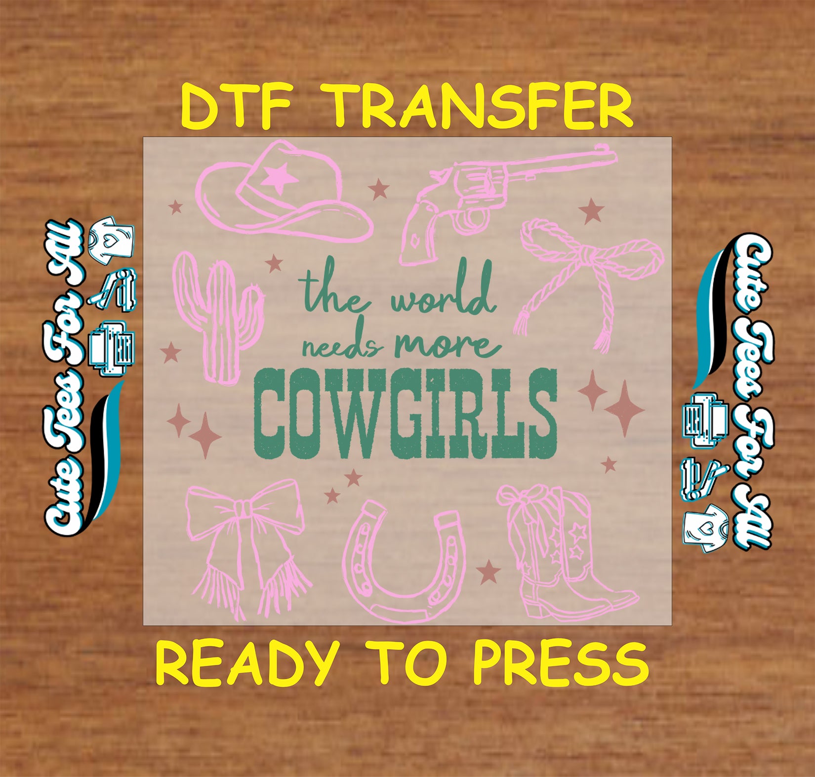 DTF transfer with cowboy-themed graphics and text on a wooden background